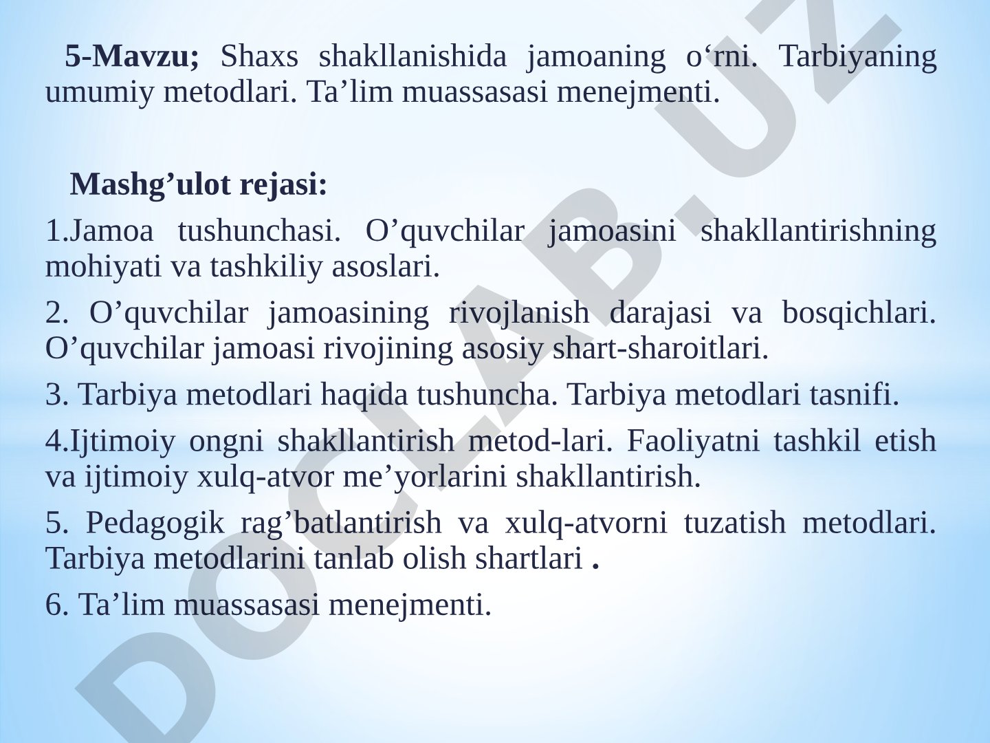 Shaxs shakllanishida jamoaning o‘rni. Tarbiyaning umumiy metodlari. Ta’lim muassasasi menejmenti