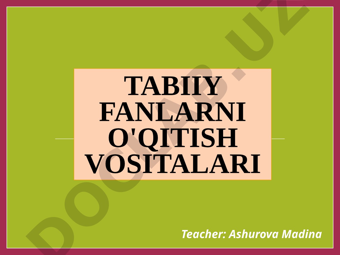 Tabiiy fanlarni o'qitish vositalari