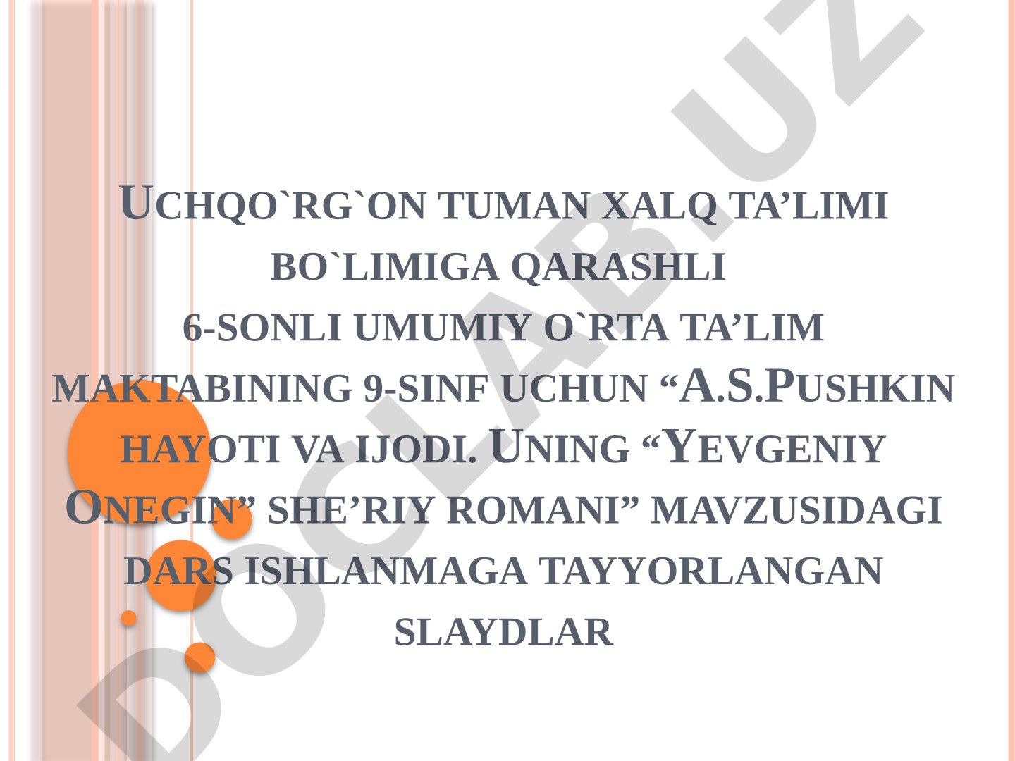 A.S.Pushkin hayoti va ijodi. Uning “Yevgeniy Onegin” she’riy romani
