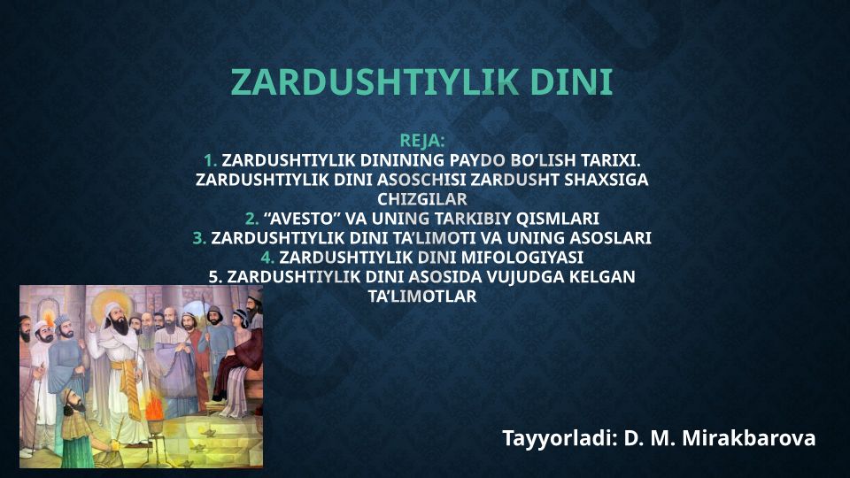 Zardushtiylik dini: tarixi, Avesto, ta'limoti va mifologiyasi