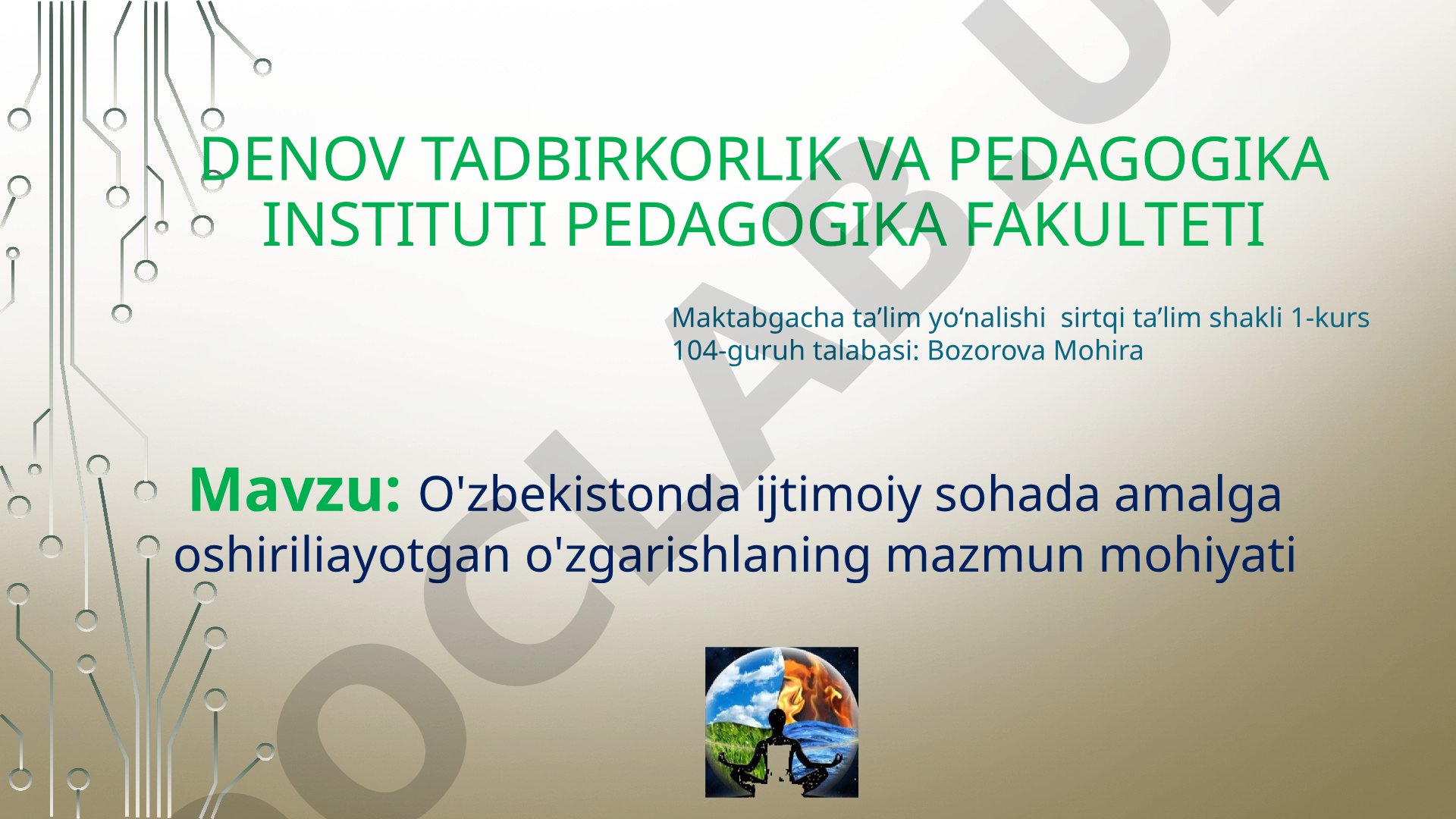 O'zbekistonda ijtimoiy sohada amalga oshiriliayotgan o'zgarishlarning mazmun mohiyati