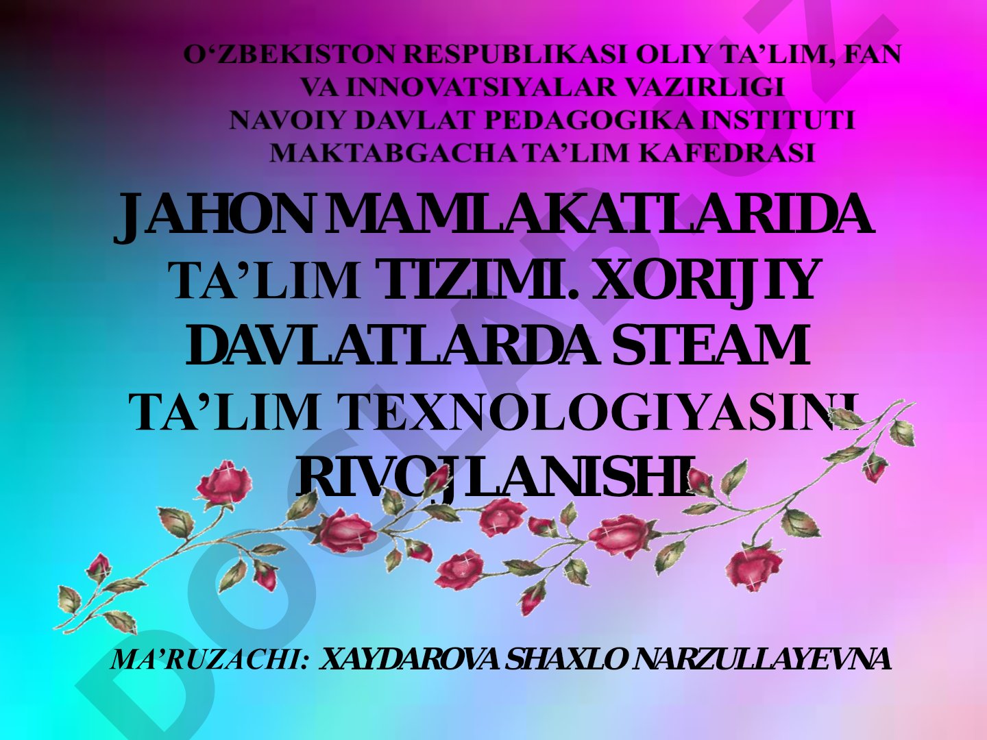 JAHON MAMLAKATLARIDA TA’LIM TIZIMI. XORIJIY DAVLATLARDA STEAM TA’LIM TEXNOLOGIYASINI RIVOJLANISHI