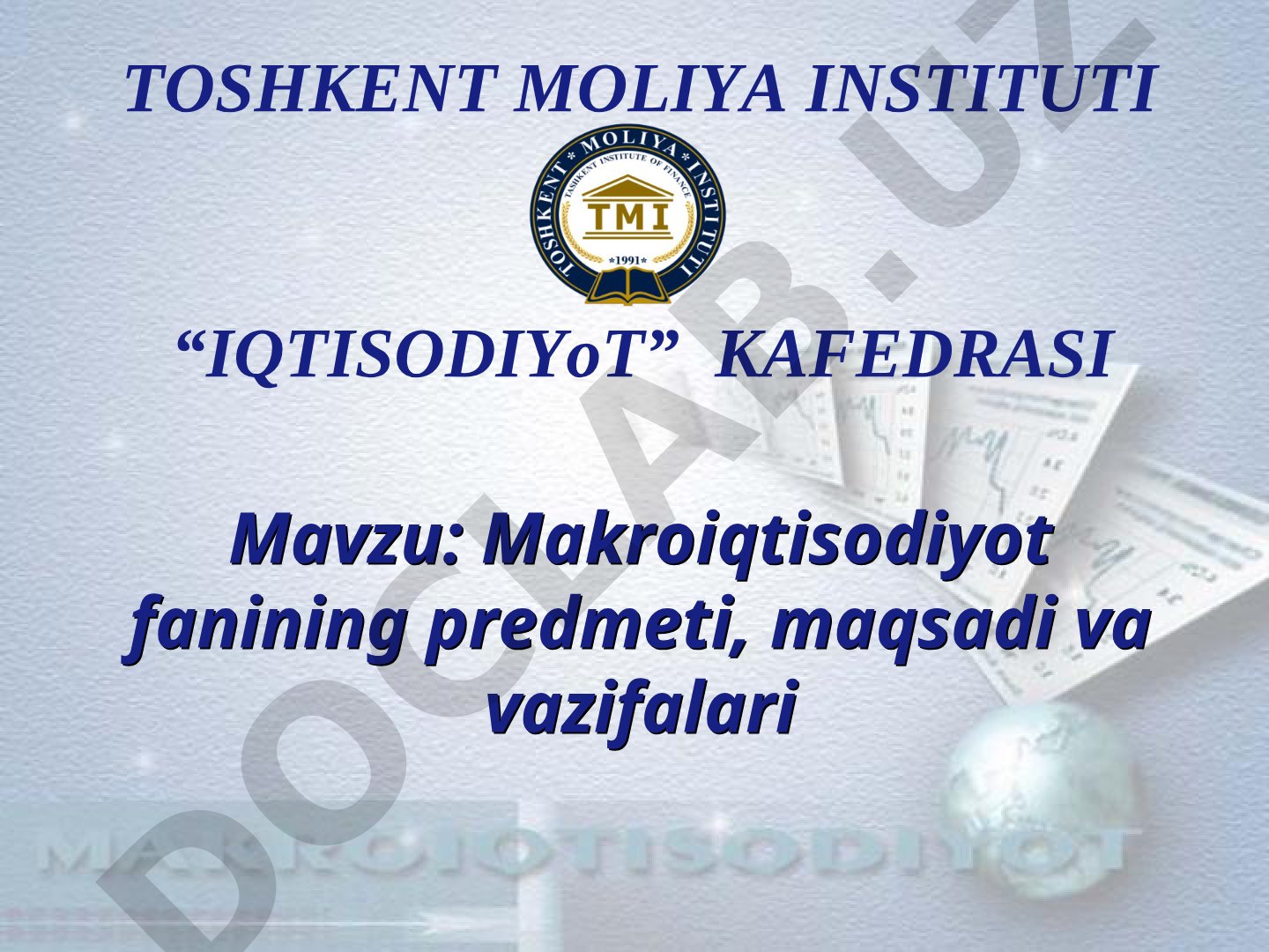 Makroiqtisodiyot fanining predmeti, maqsadi va vazifalari