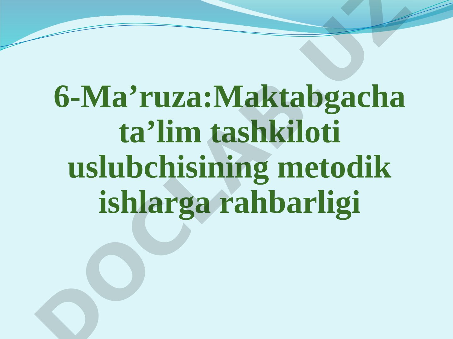 Maktabgacha ta'lim tashkiloti uslubchisining metodik ishlarga rahbarligi