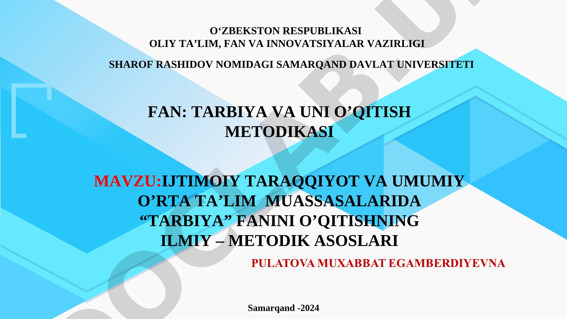 Ijtimoiy taraqqiyot va umumiy o'rta ta'lim muassasalarida “Tarbiya” fanini o'qitishning ilmiy – metodik asoslari