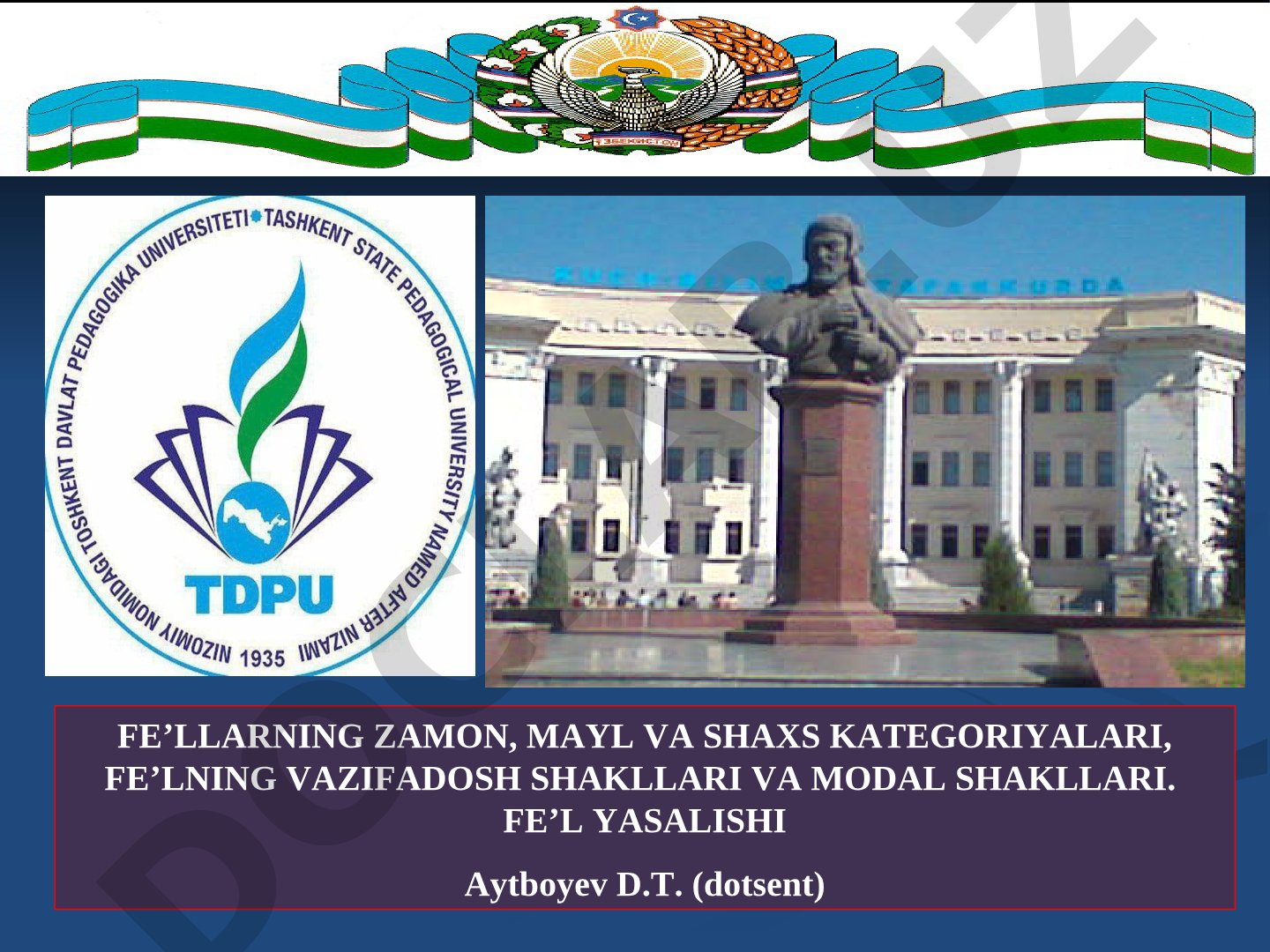 Fe’llarning zamon, mayl va shaxs kategoriyalari, fe’lning vazifadosh shakllari va modal shakllari