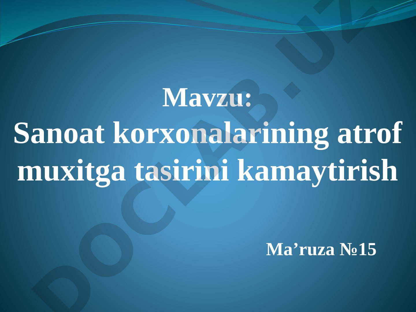 Sanoat korxonalarining atrof muxitga tasirini kamaytirish