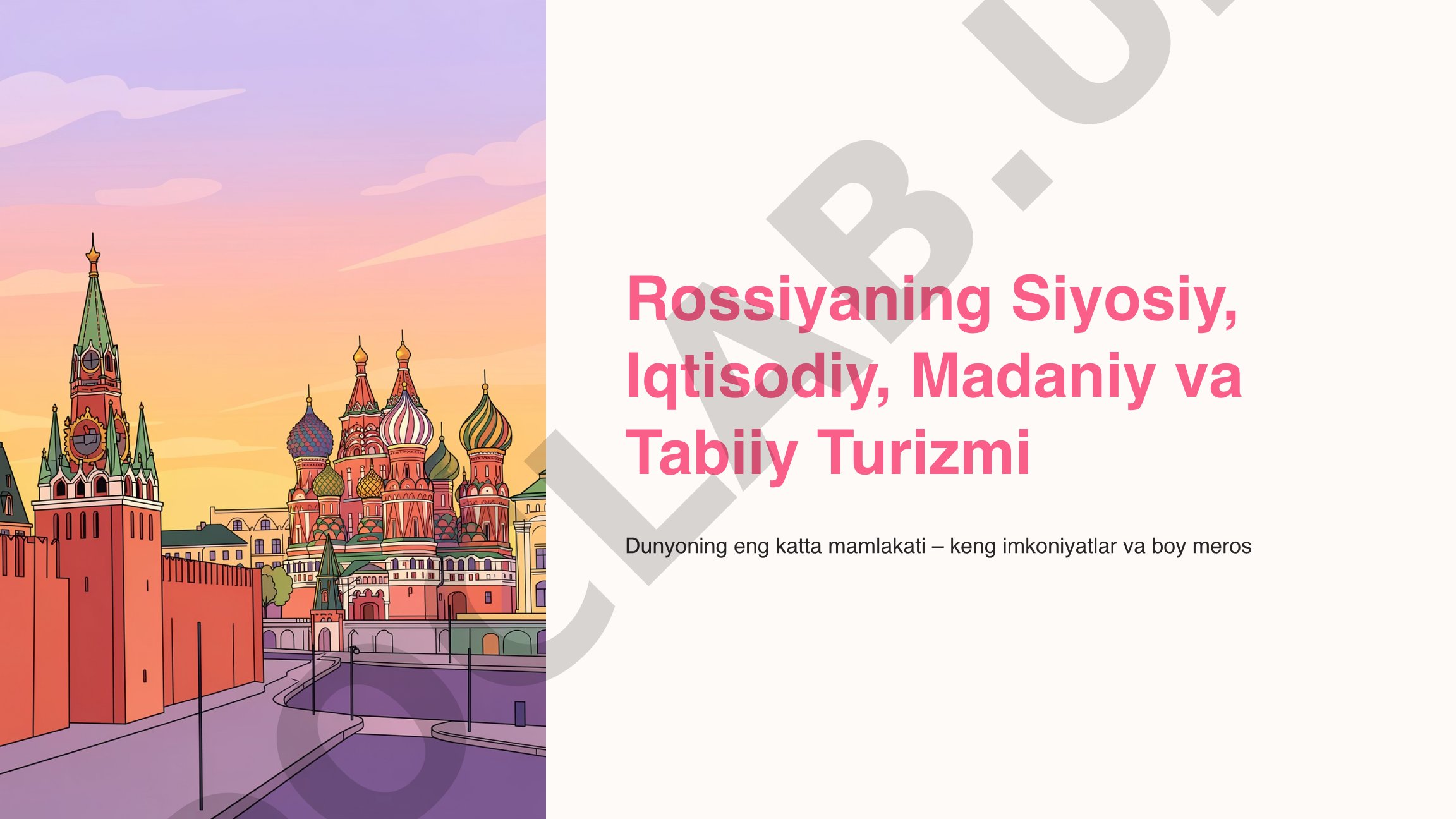 Rossiyaning siyosiy, iqtisodiy, madaniy va tabiiy turizmi