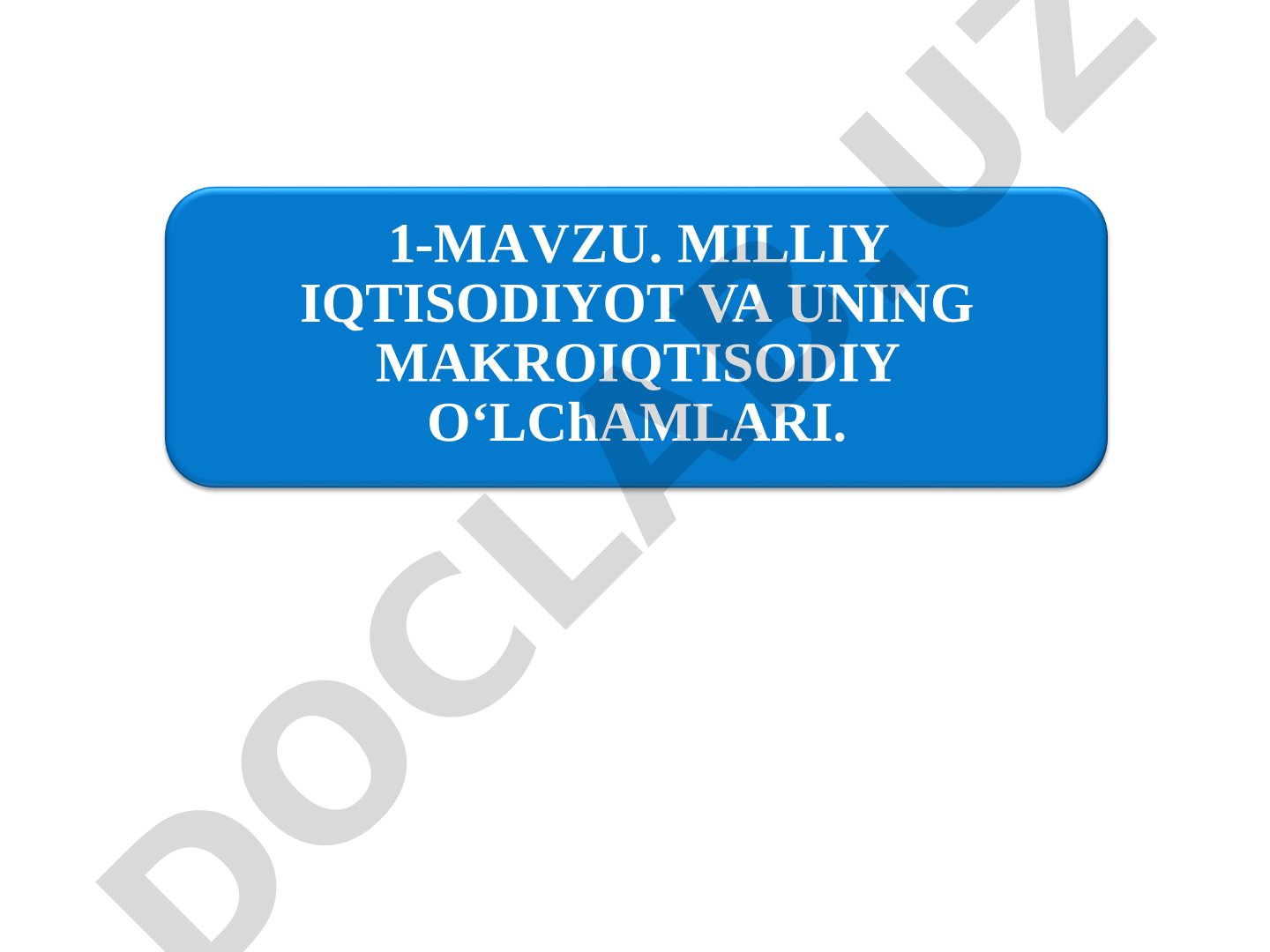 Milliy iqtisodiyot va uning makroiqtisodiy o‘lchamlari