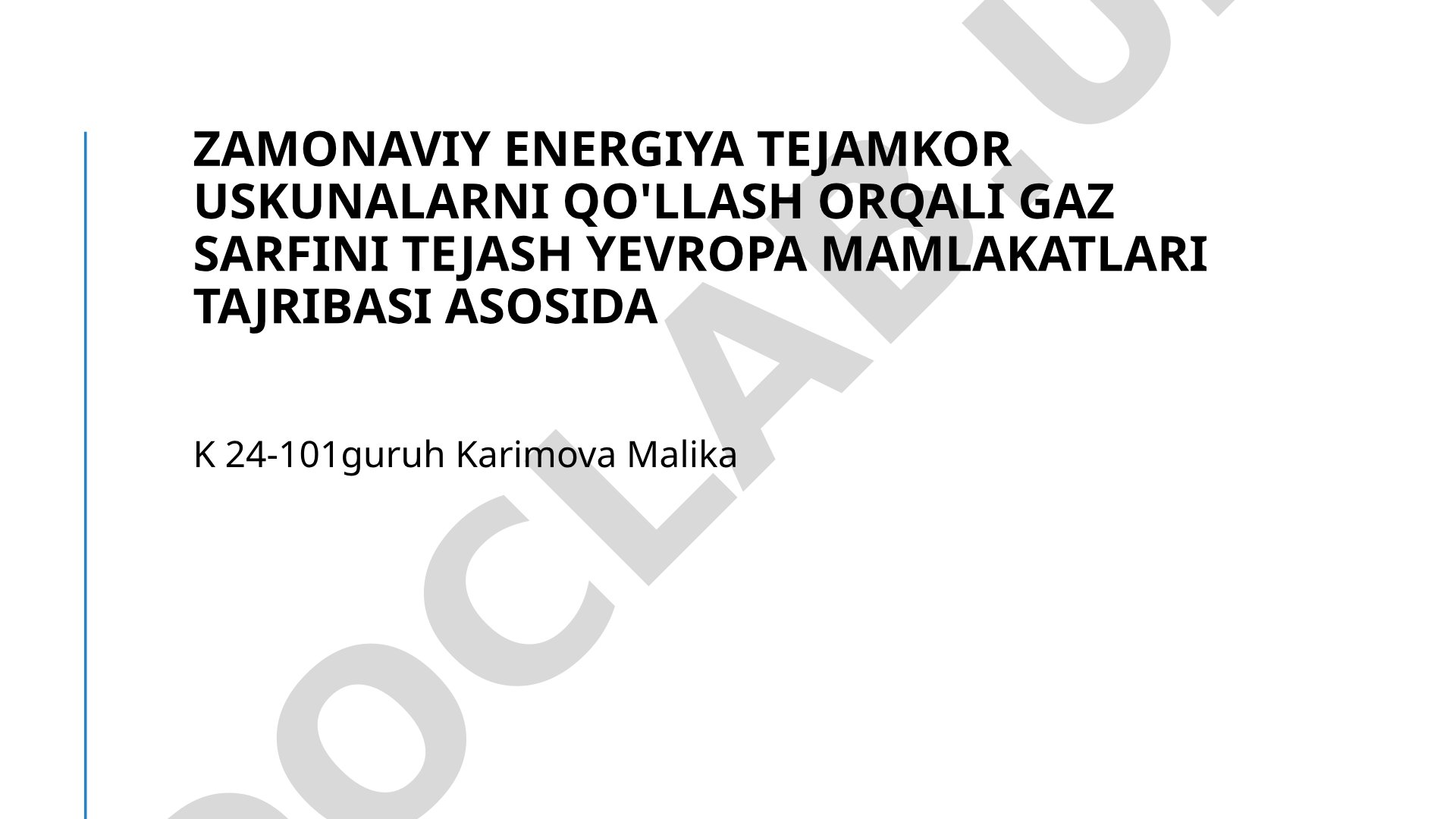 Zamonaviy energiya tejamkor uskunalarni qo'llash orqali gaz sarfini tejash Yevropa mamlakatlari tajribasi asosida