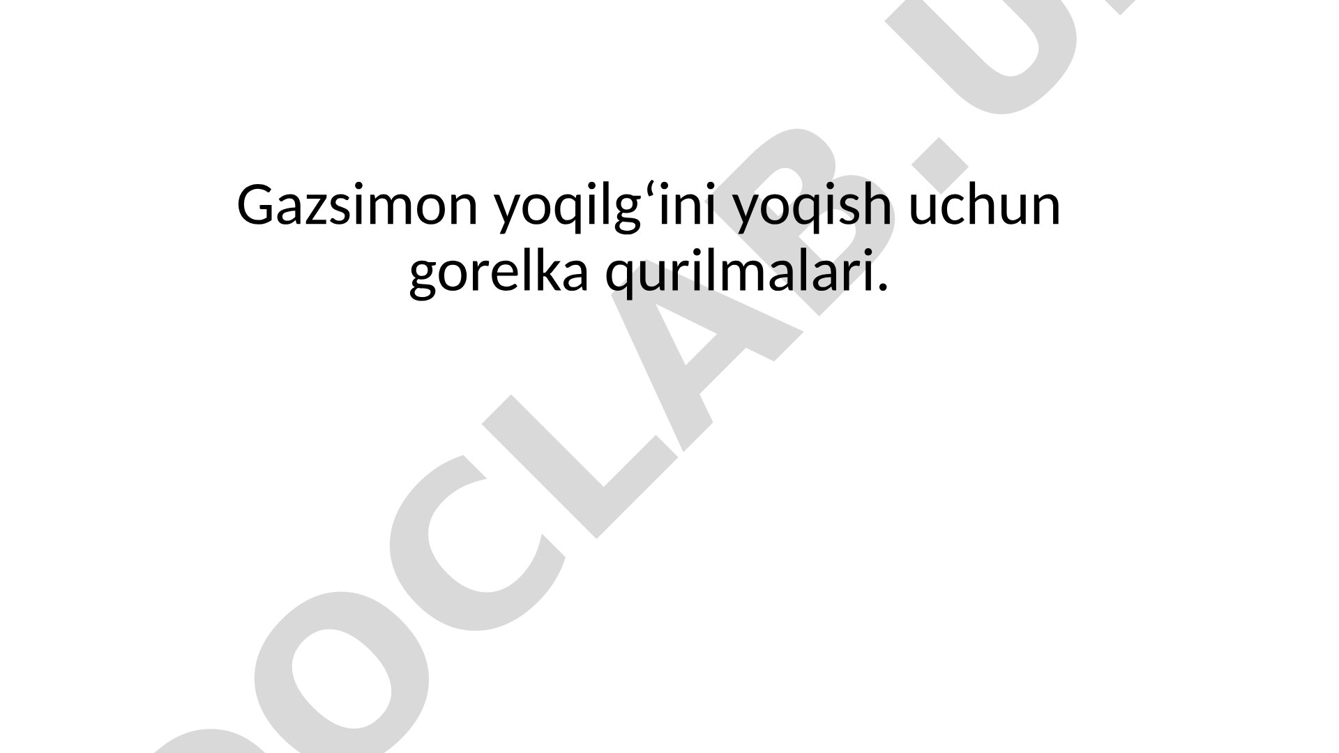 Gazsimon yoqilg‘ini yoqish uchun gorelka qurilmalari