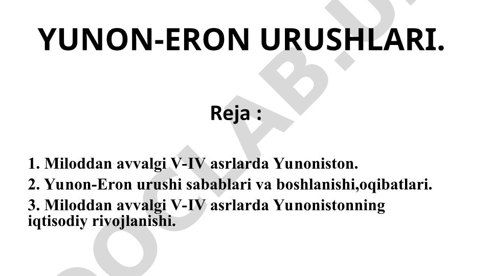 Yunon-Eron urushlari sabablari, boshlanishi va oqibatlari