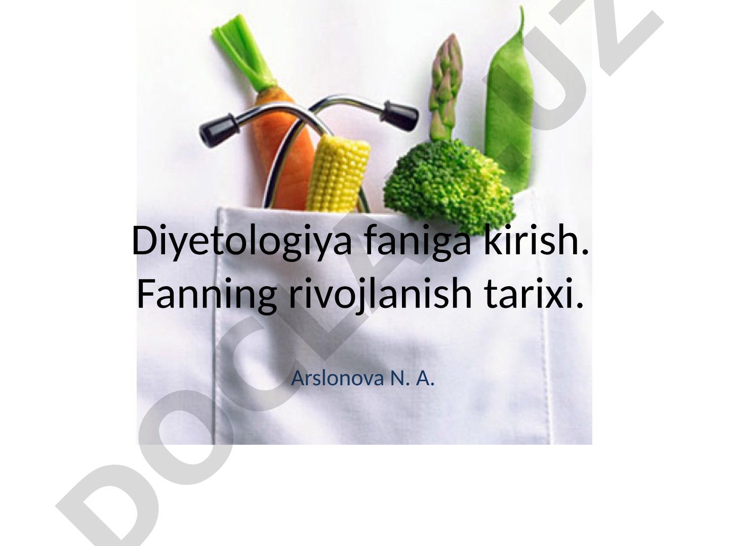 Diyetologiya faniga kirish. Fanning rivojlanish tarixi