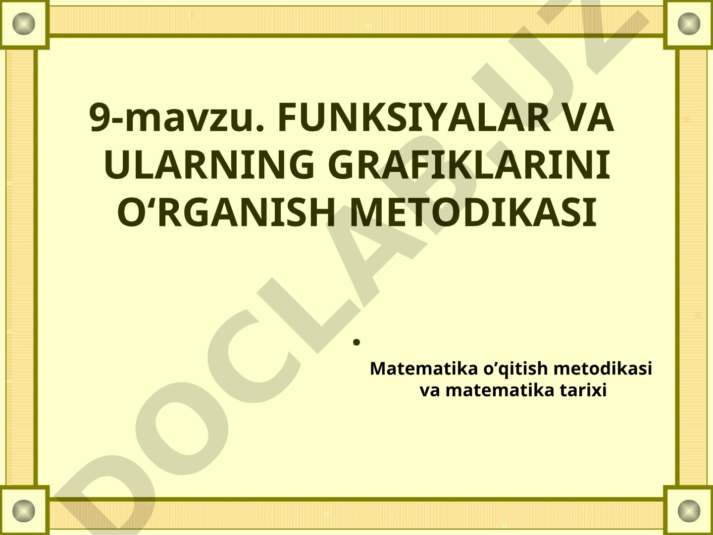 Funksiyalar va ularning grafiklarini o‘rganish metodikasi