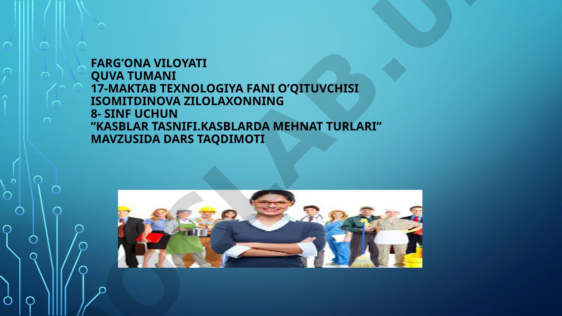 Kasblar tasnifi. Kasblarda mehnat turlari
