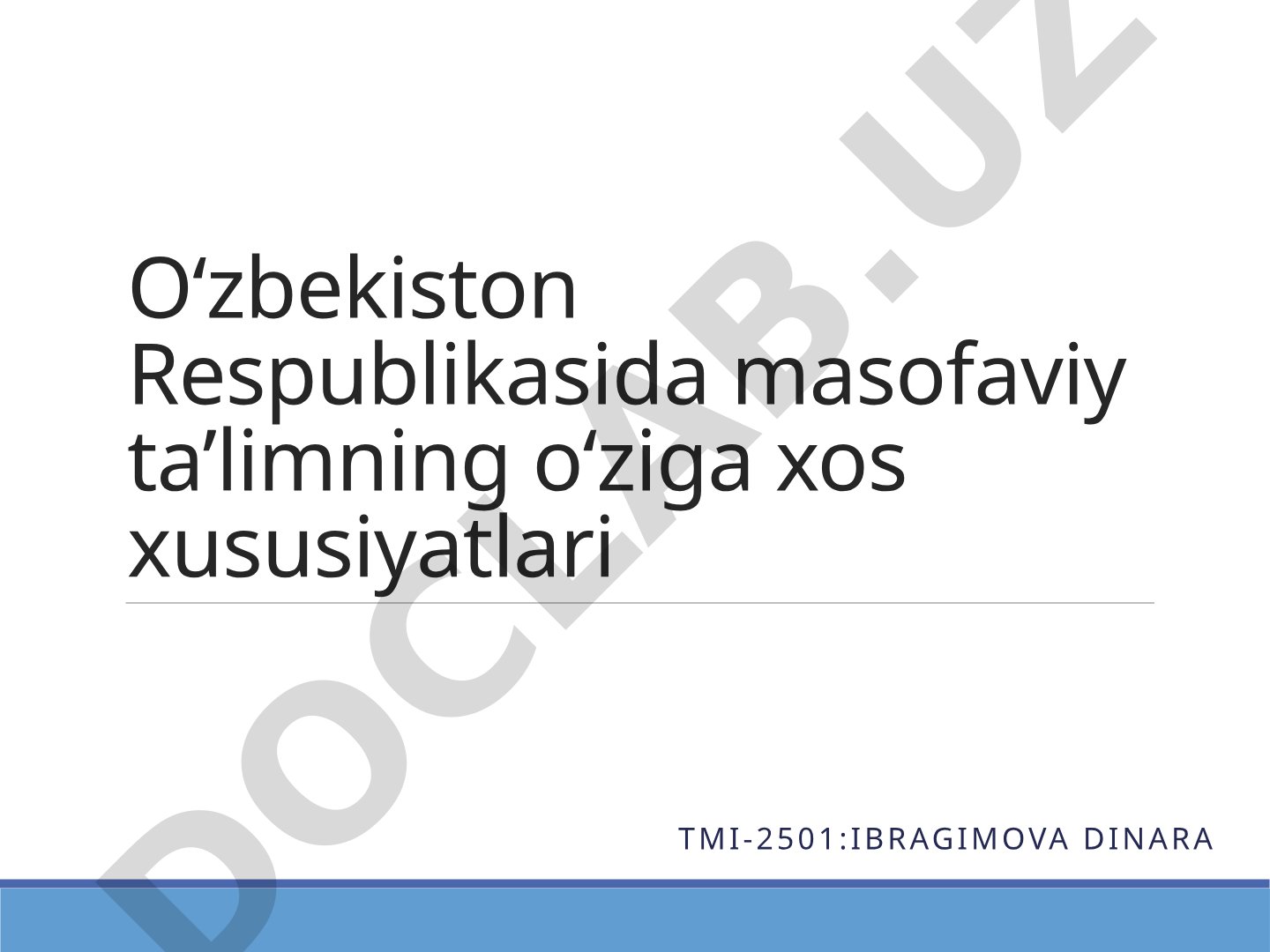 O‘zbekiston Respublikasida masofaviy ta’limning o‘ziga xos xususiyatlari
