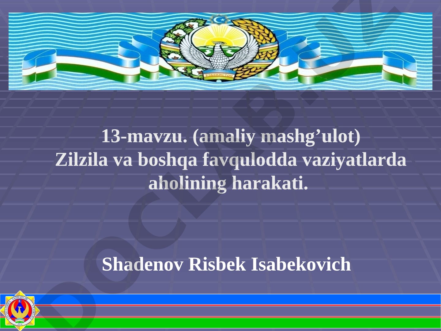 Zilzila va boshqa favqulodda vaziyatlarda aholining harakati