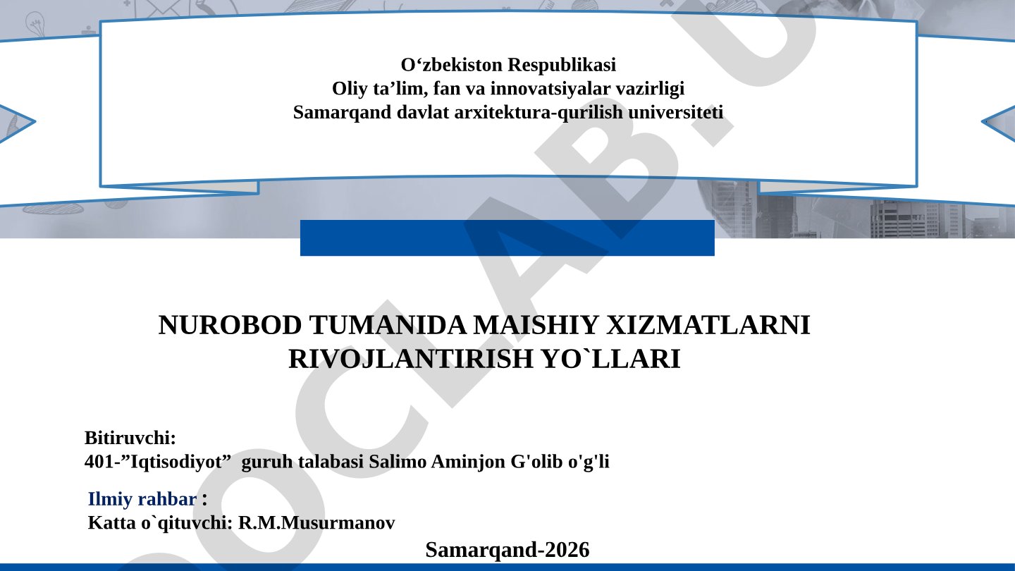 Raqamli iqtisodiyot sharoitida qishloq joylarida xizmat ko'rsatish samaradorligini oshirish yo'llari (Samarqand viloyati misolida)