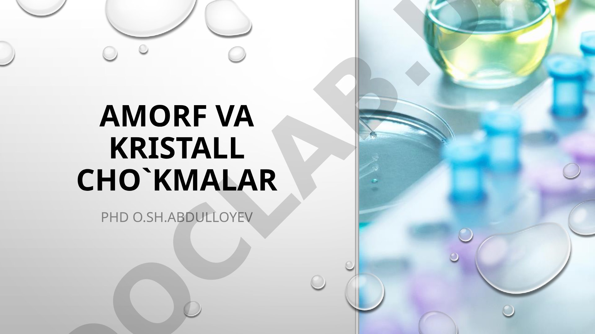 Amorf va kristall cho'kmalar