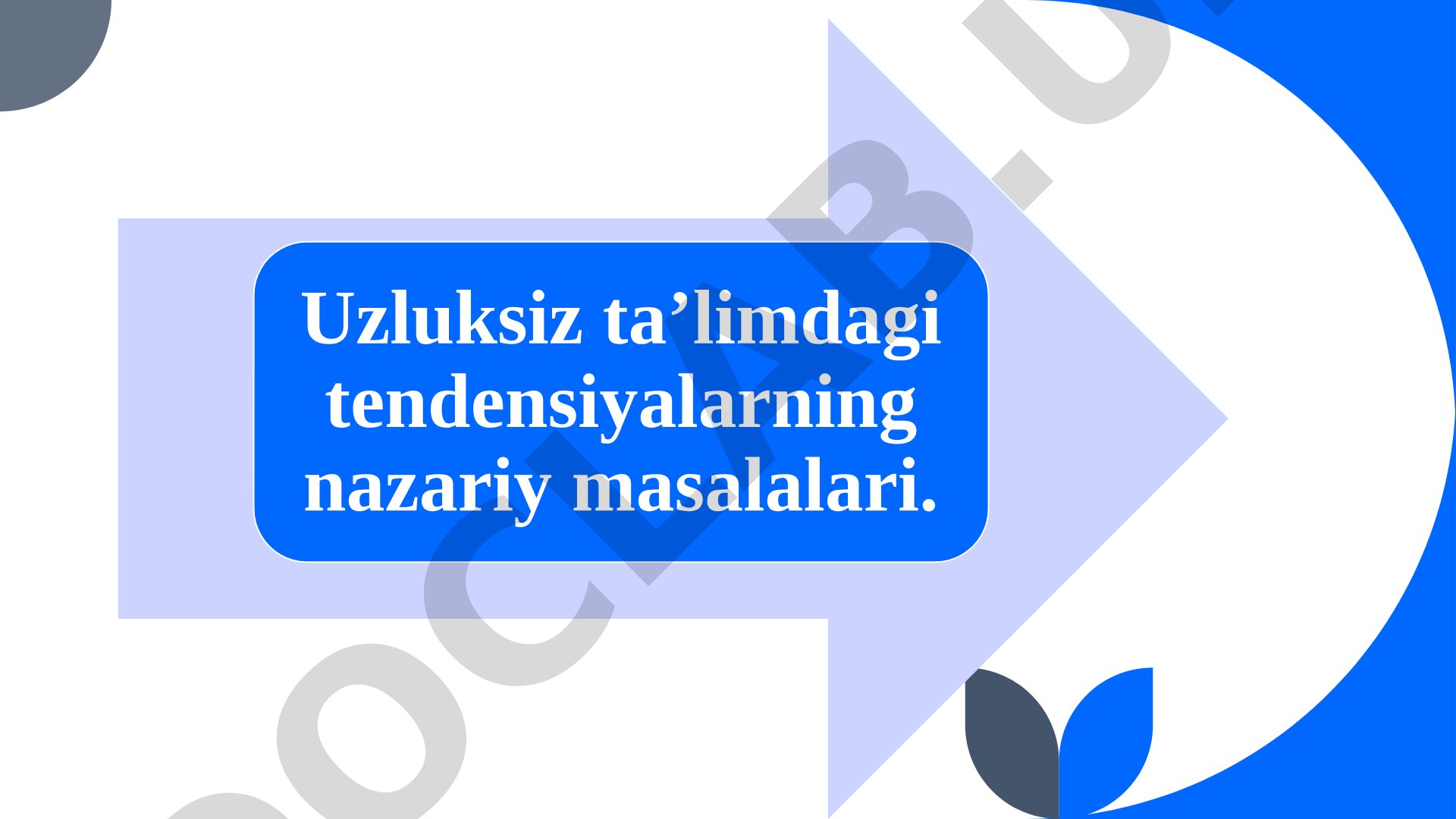 Uzluksiz ta’limdagi tendensiyalarning nazariy masalalari