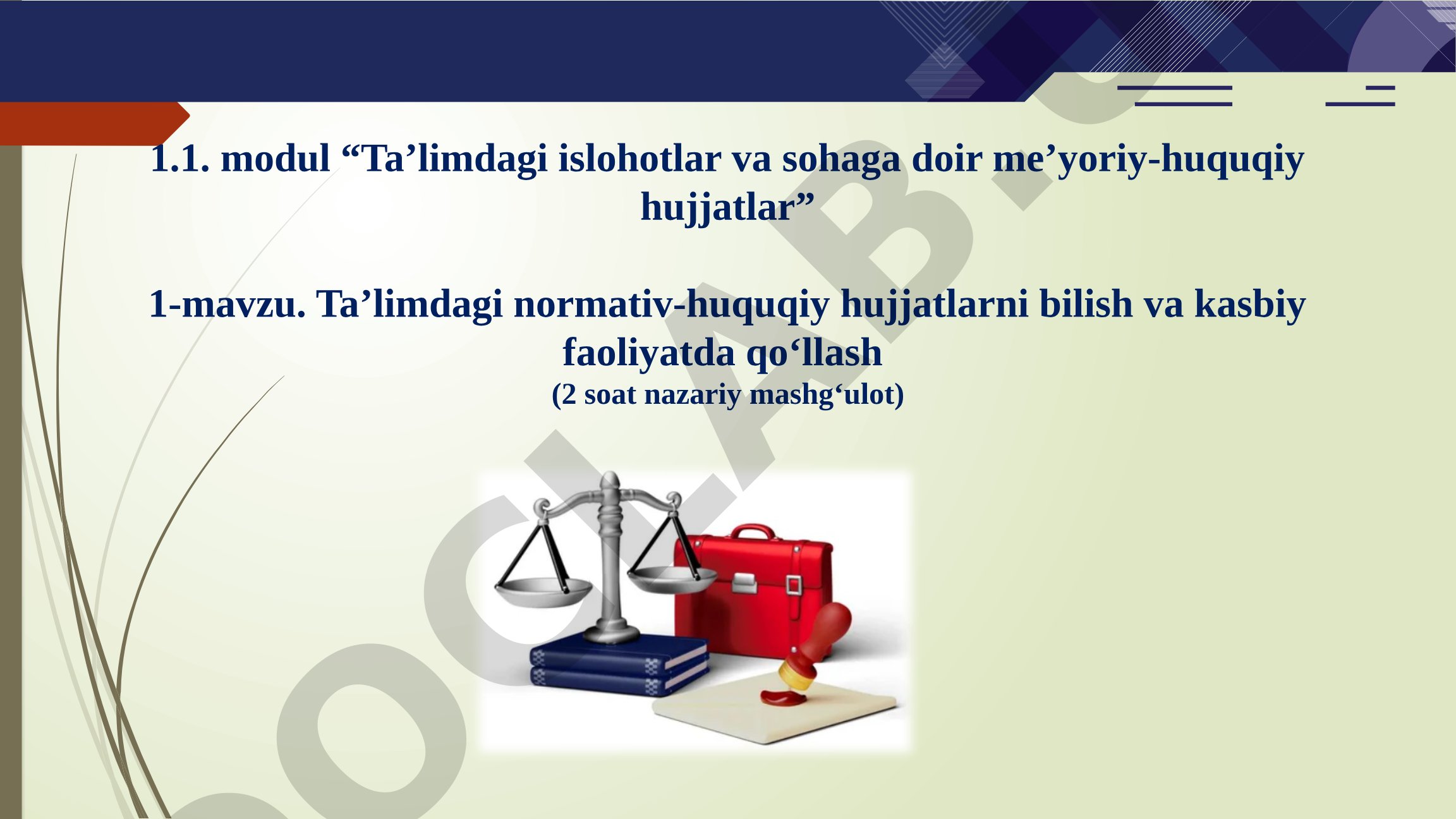 Ta’limdagi normativ-huquqiy hujjatlarni bilish va kasbiy faoliyatda qoʻllash