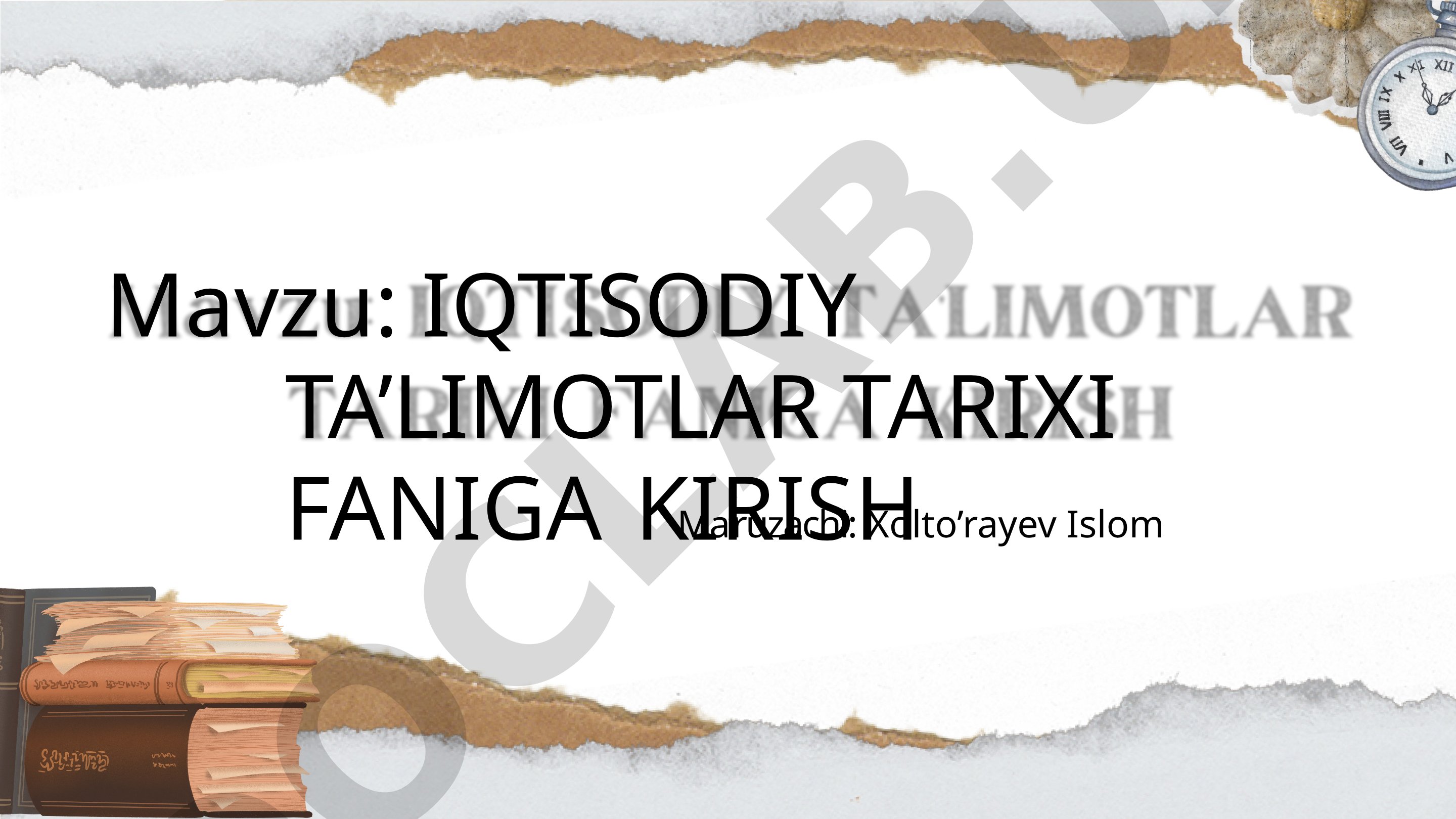 Iqtisodiy ta’limotlar tarixi faniga kirish