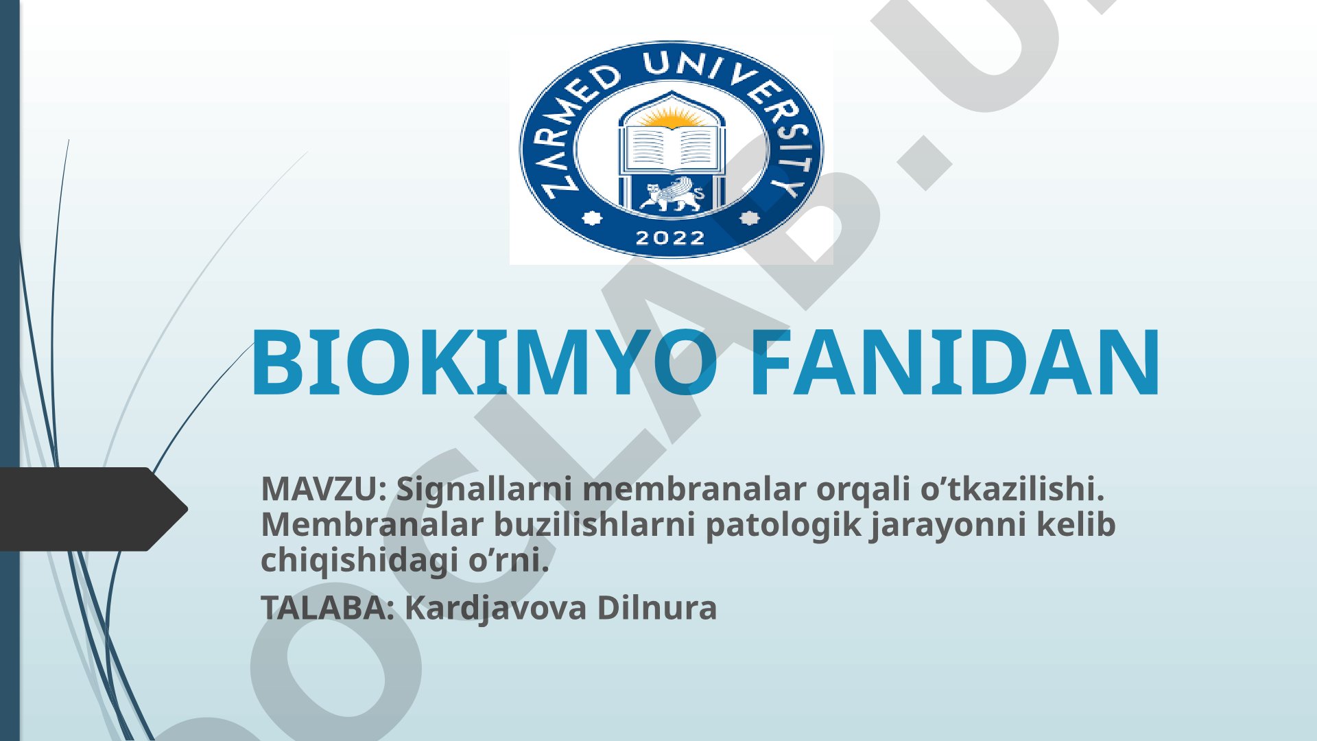 Signallarni membranalar orqali o'tkazilishi. Membranalar buzilishlarni patologik jarayonni kelib chiqishidagi o'rni