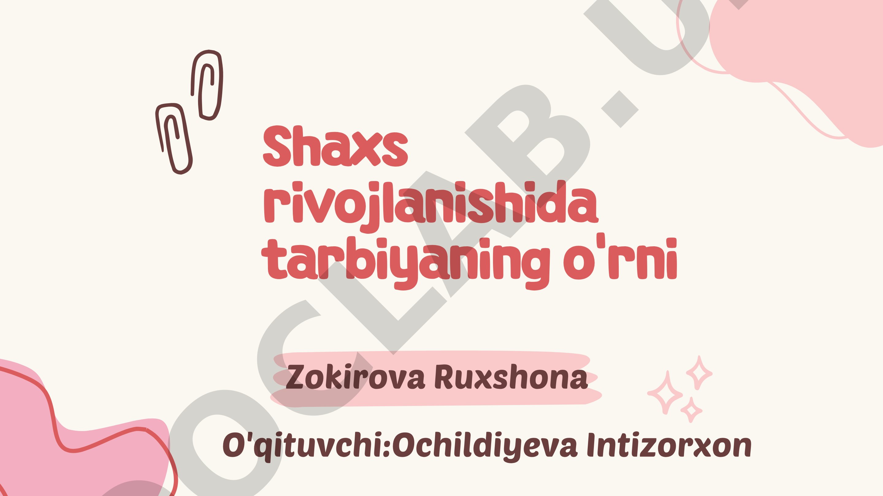 Shaxs rivojlanishida tarbiyaning o'rni