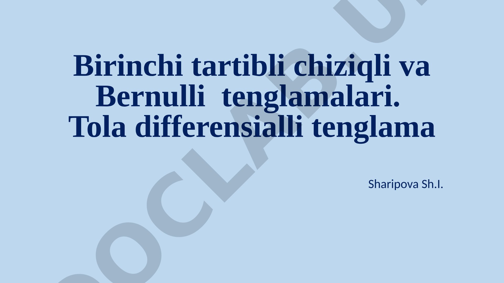 Birinchi tartibli chiziqli va Bernulli tenglamalari. Tola differensialli tenglama