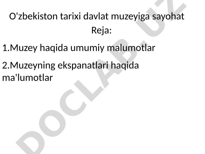O'zbekiston tarixi davlat muzeyi va uning eksponatlari