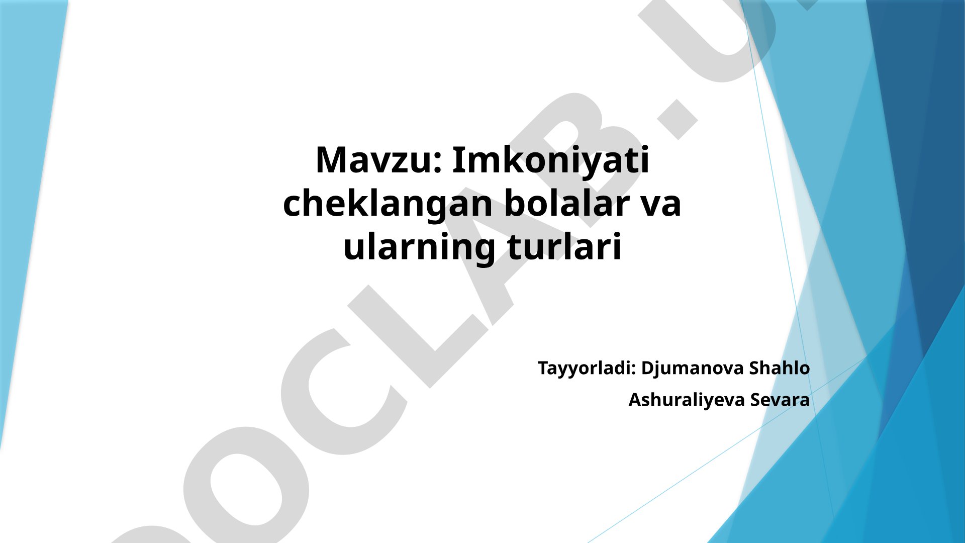 Imkoniyati cheklangan bolalar va ularning turlari