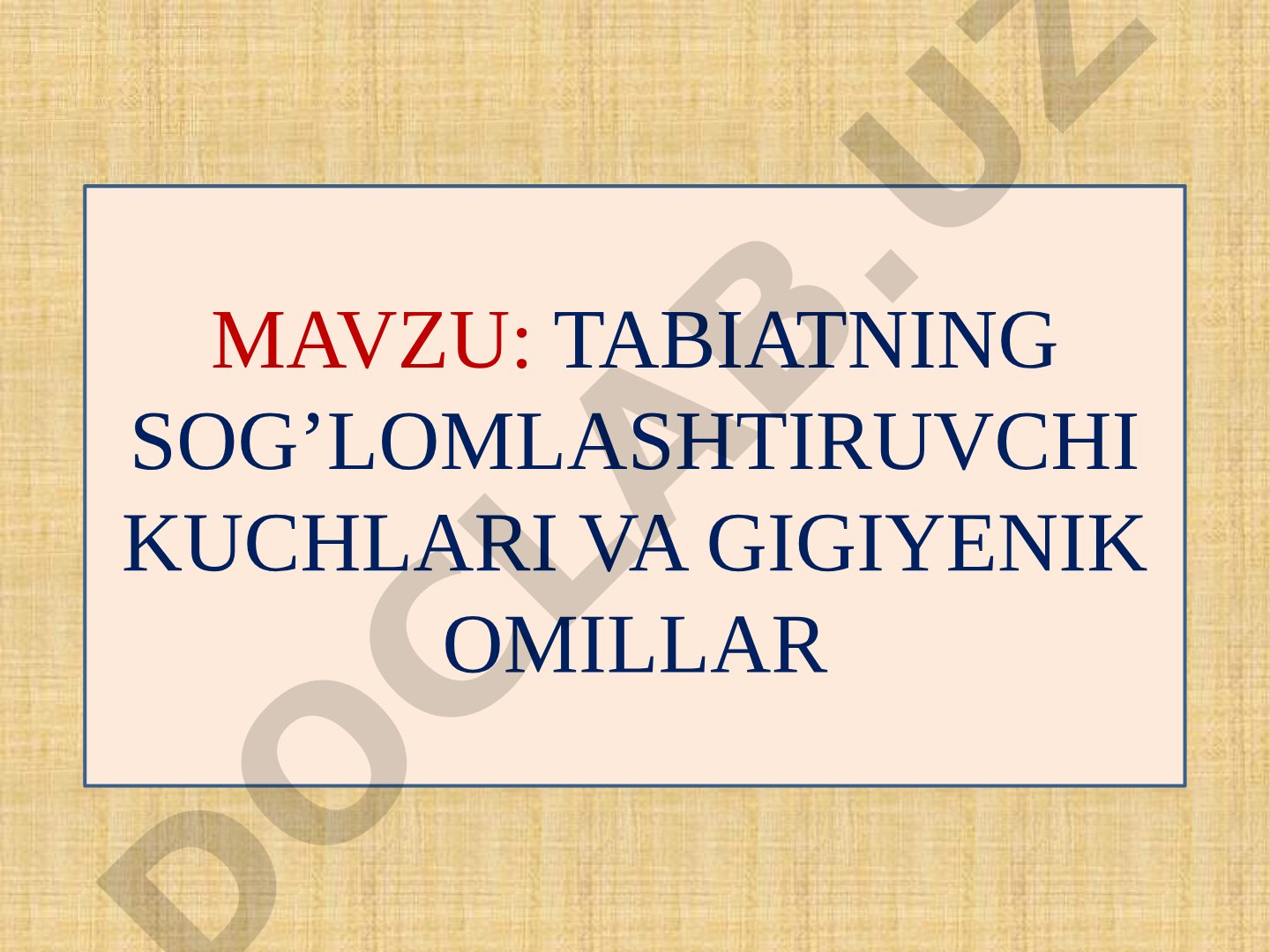 Tabiatning sog'lomlashtiruvchi kuchlari va gigiyenik omillar