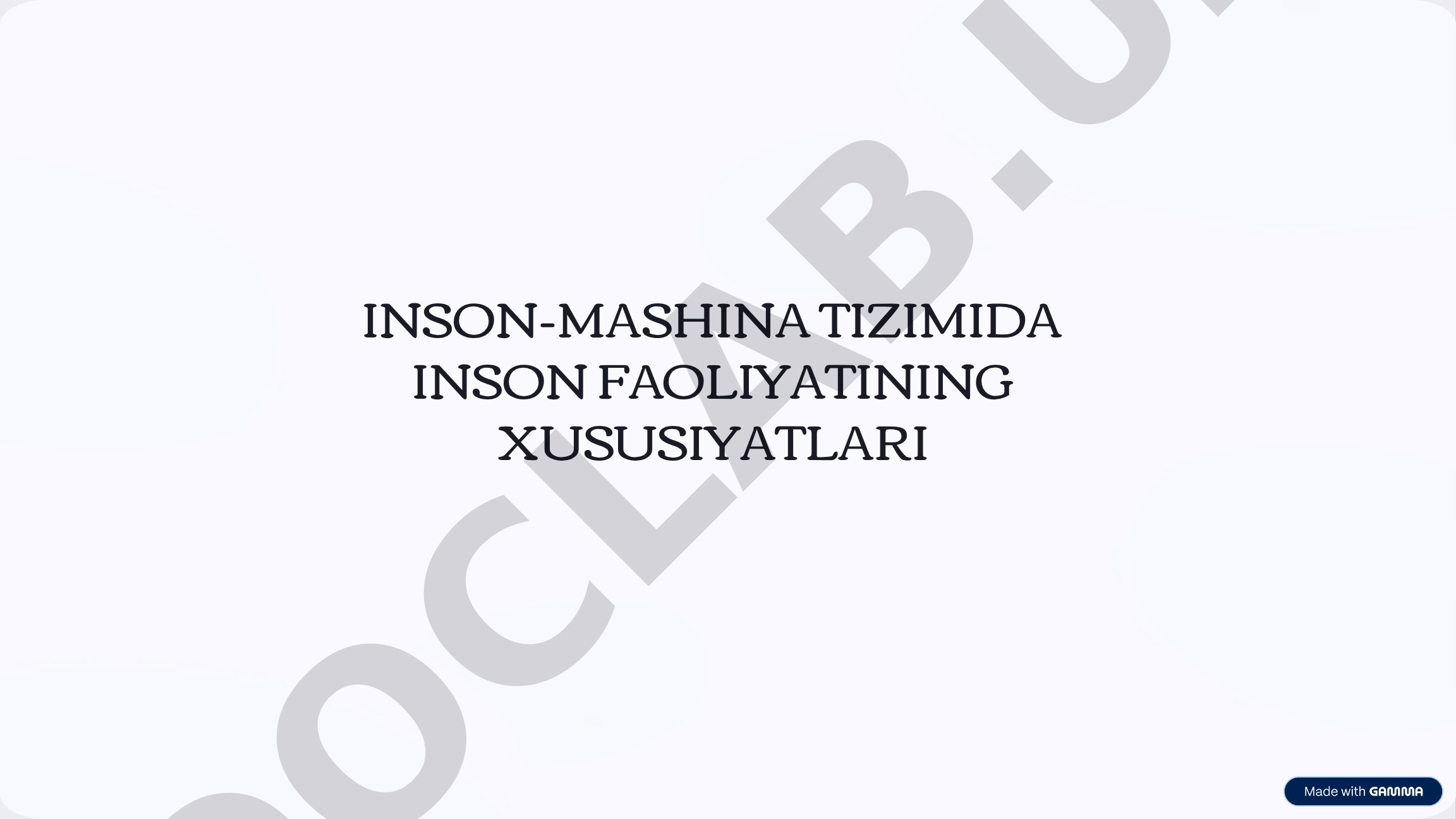 Inson-mashina tizimida inson faoliyatining xususiyatlari