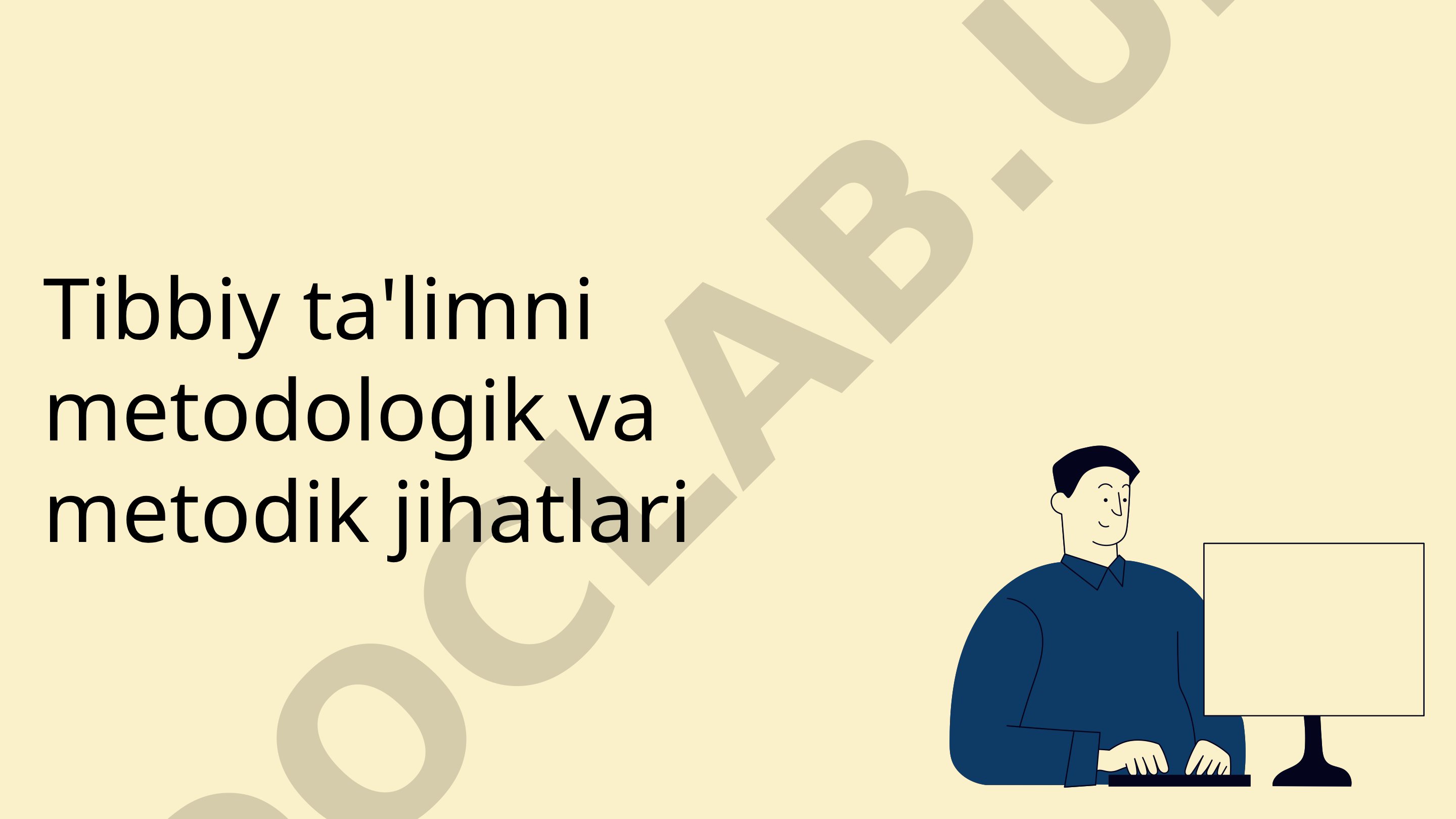 Tibbiy ta'limni metodologik va metodik jihatlari