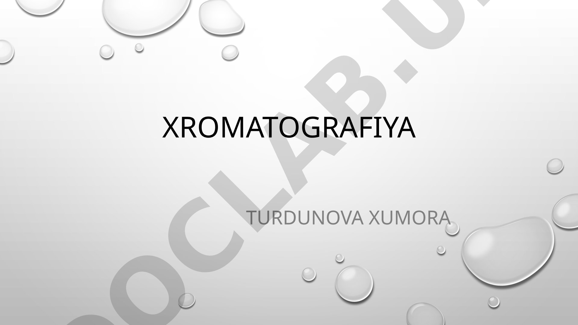 Xromatografiya turlari va qo'llanilishi