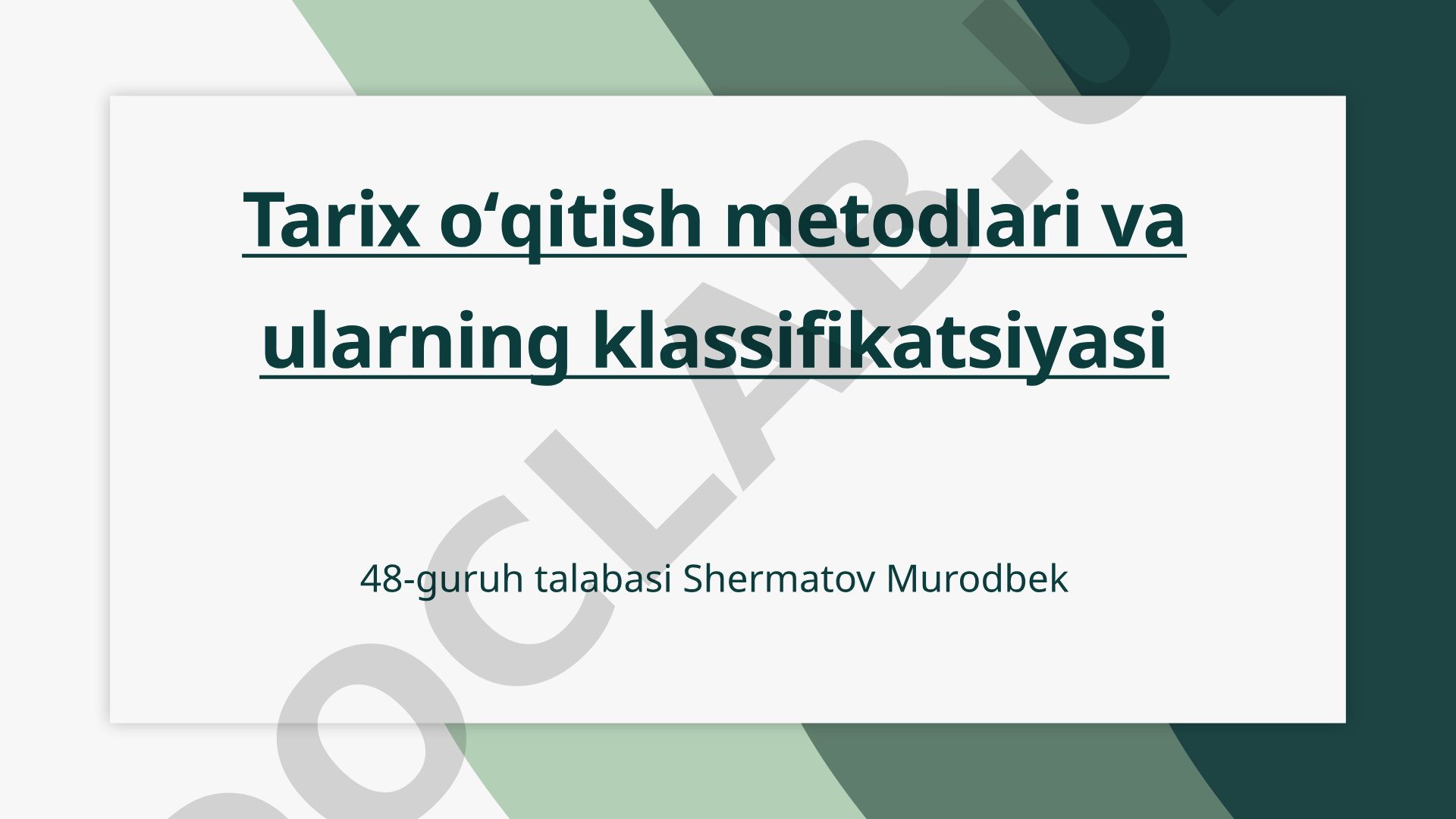 Tarix o'qitish metodlari va ularning klassifikatsiyasi