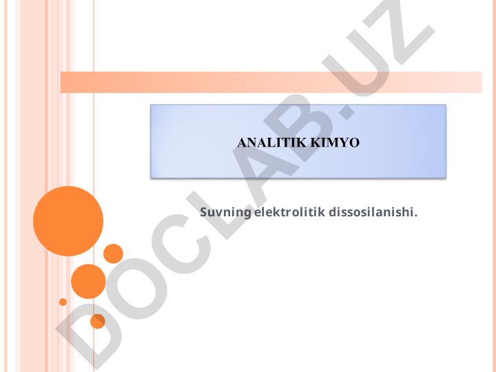 Suvning elektrolitik dissosilanishi va kislota-asos muvozanati