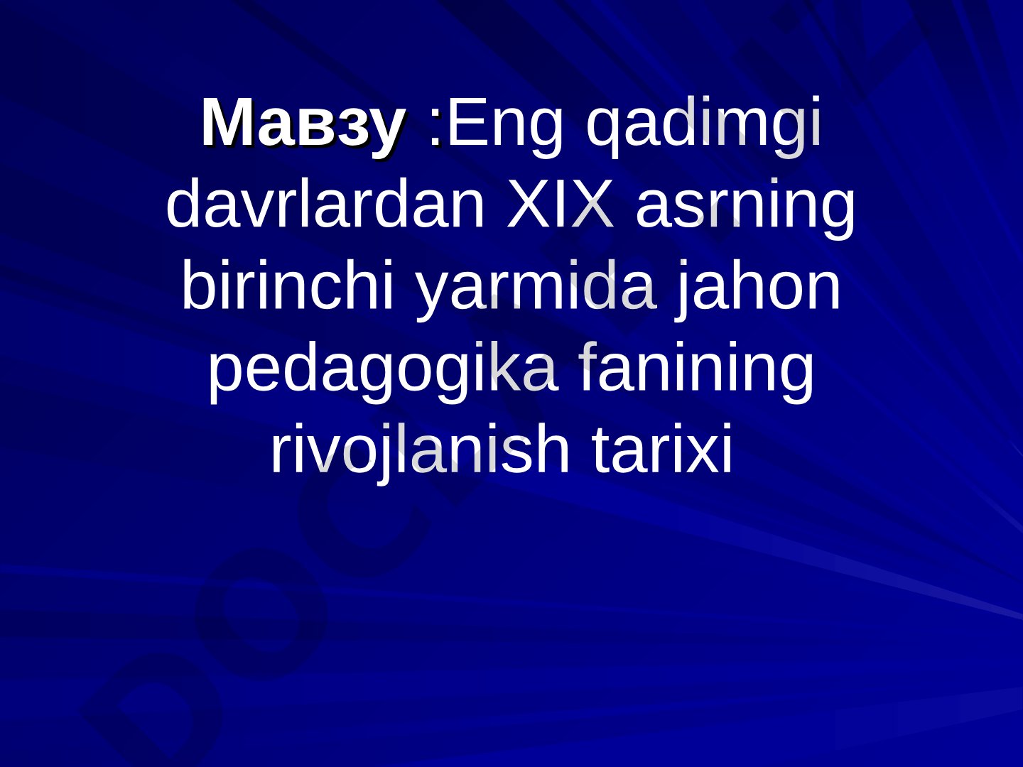 Eng qadimgi davrlardan XIX asrning birinchi yarmida jahon pedagogika fanining rivojlanish tarixi