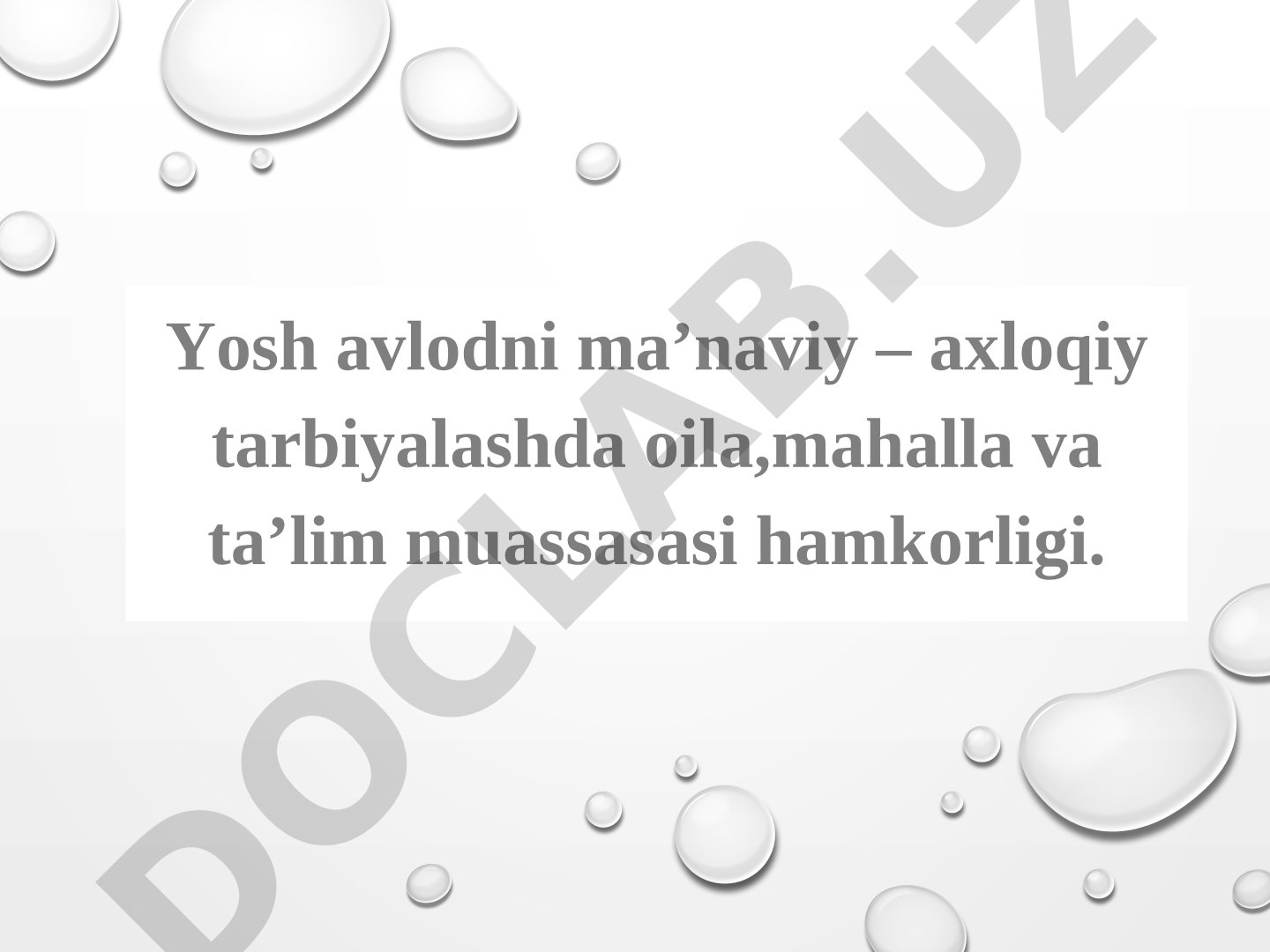 Yosh avlodni ma’naviy – axloqiy tarbiyalashda oila, mahalla va ta’lim muassasasi hamkorligi