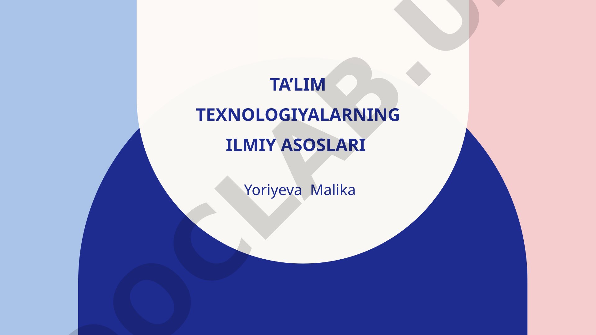 Ta'lim texnologiyalarining ilmiy asoslari