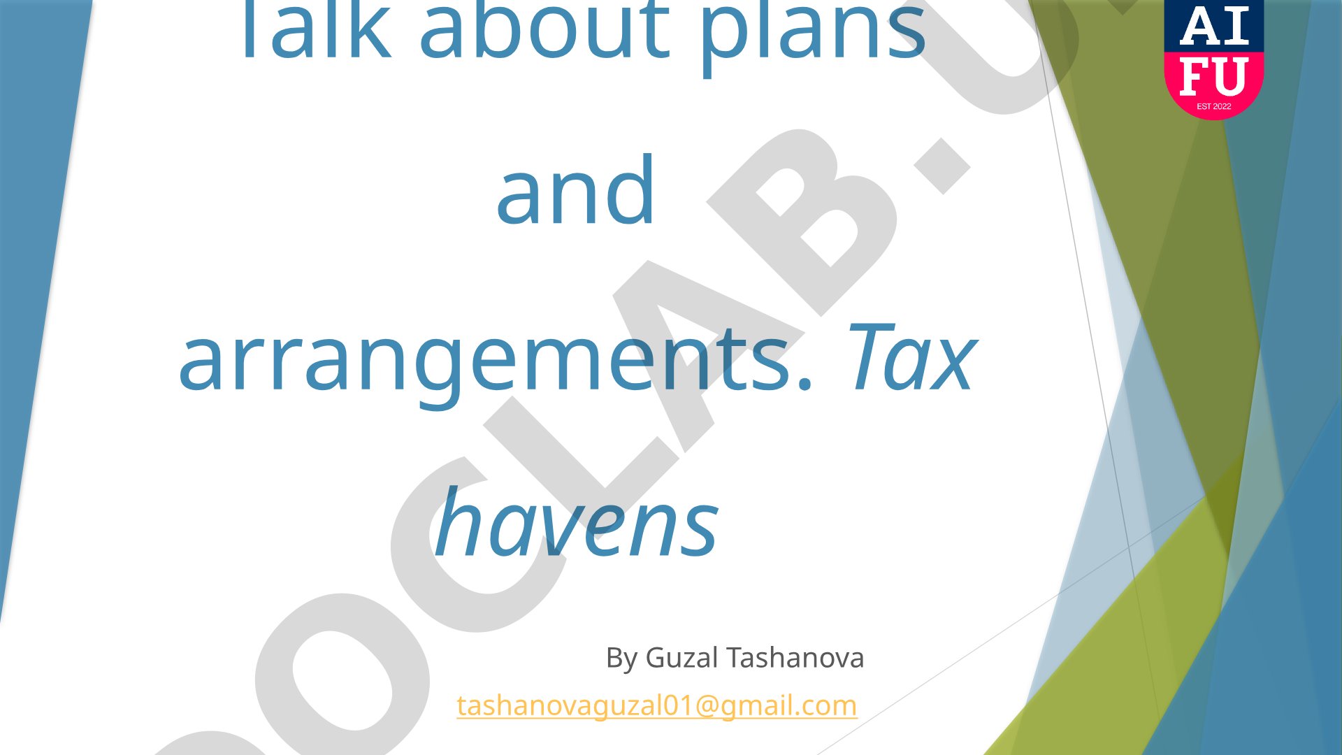 Plans and arrangements: Tax havens