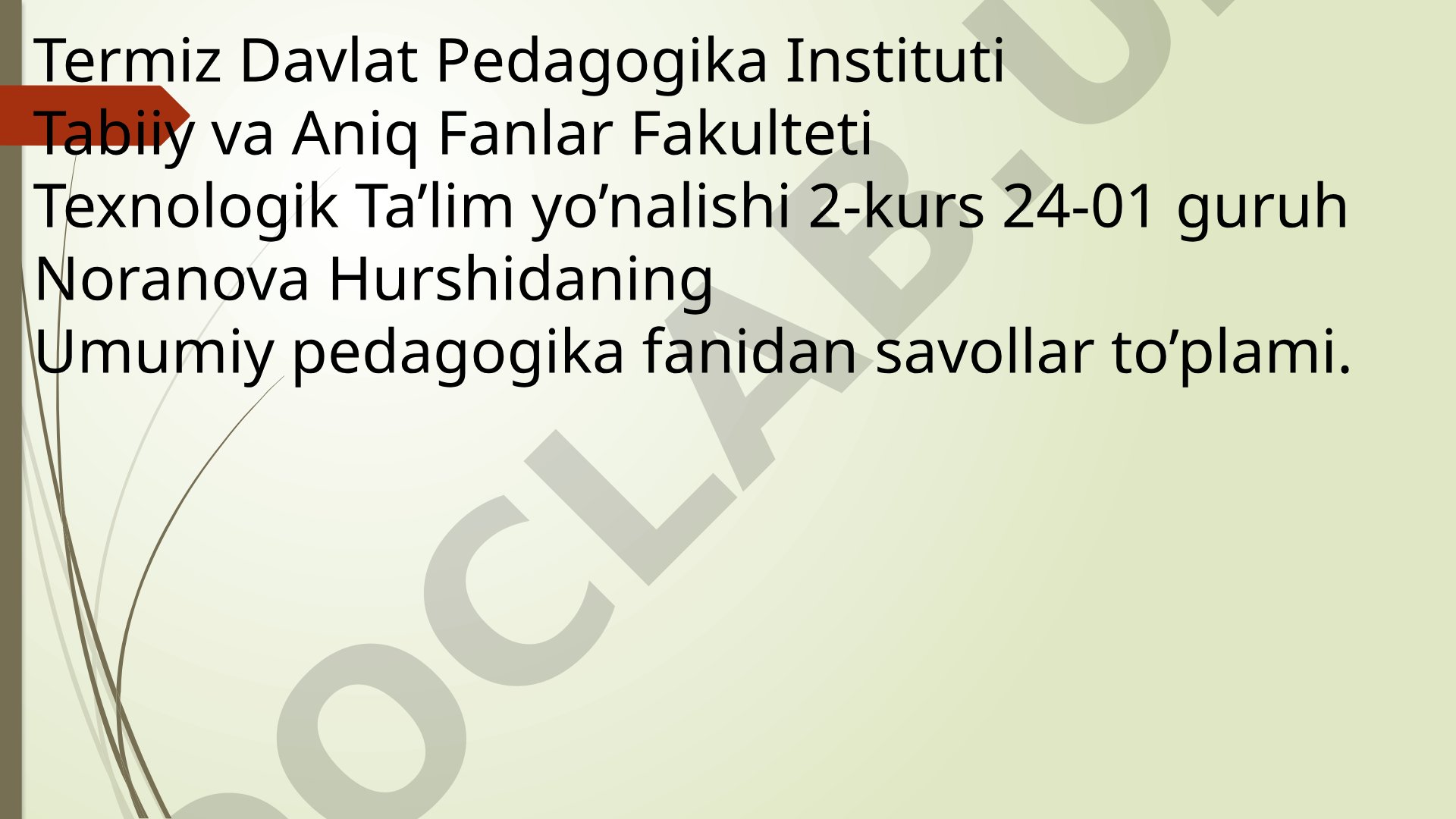 Umumiy pedagogika fanidan savollar to’plami
