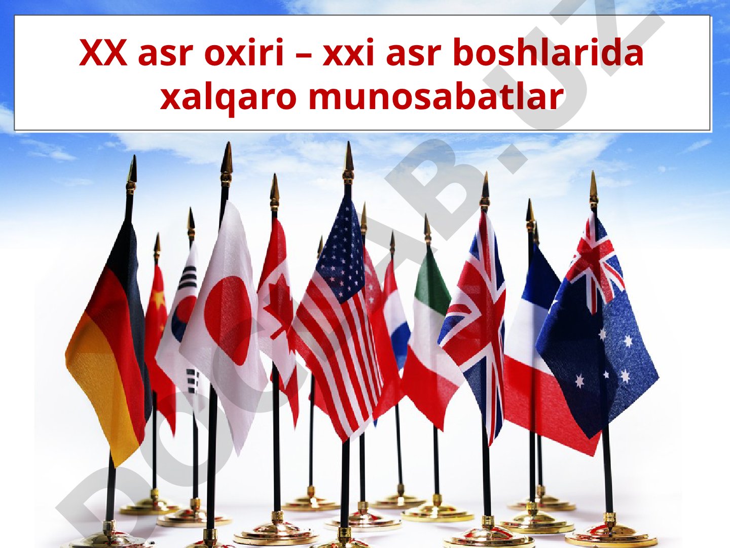 XX asr oxiri – XXI asr boshlarida xalqaro munosabatlar