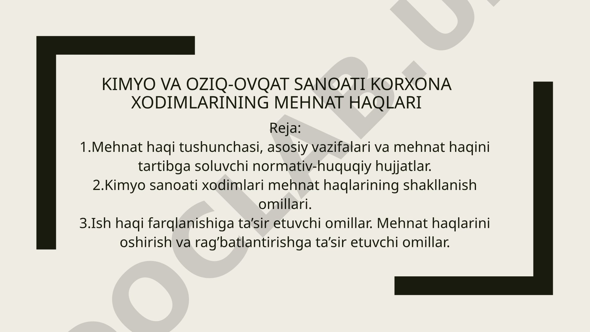 Kimyo va oziq-ovqat sanoati korxona xodimlarining mehnat haqlari