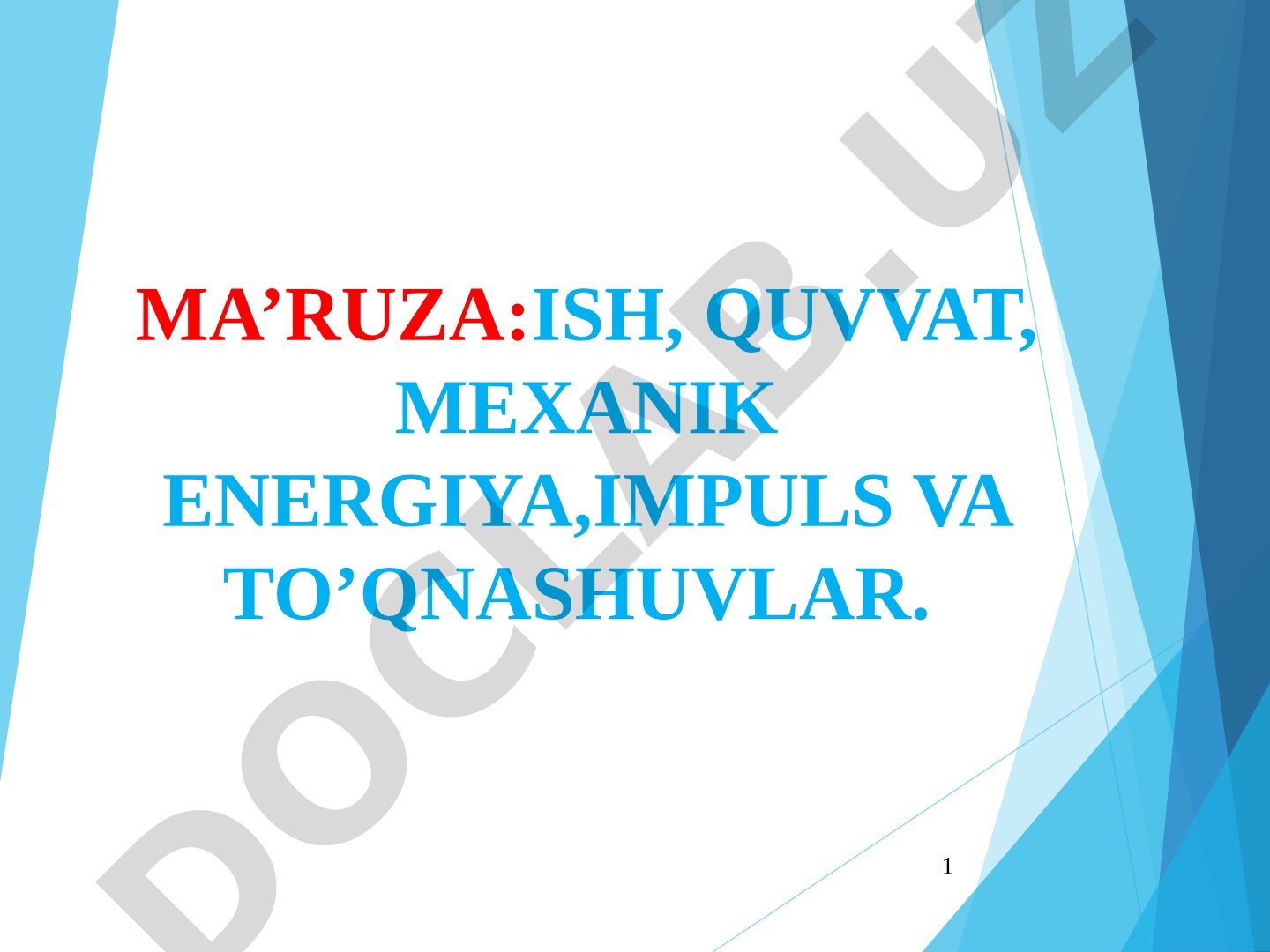 Ish, quvvat, mexanik energiya, impuls va to‘qnashuvlar