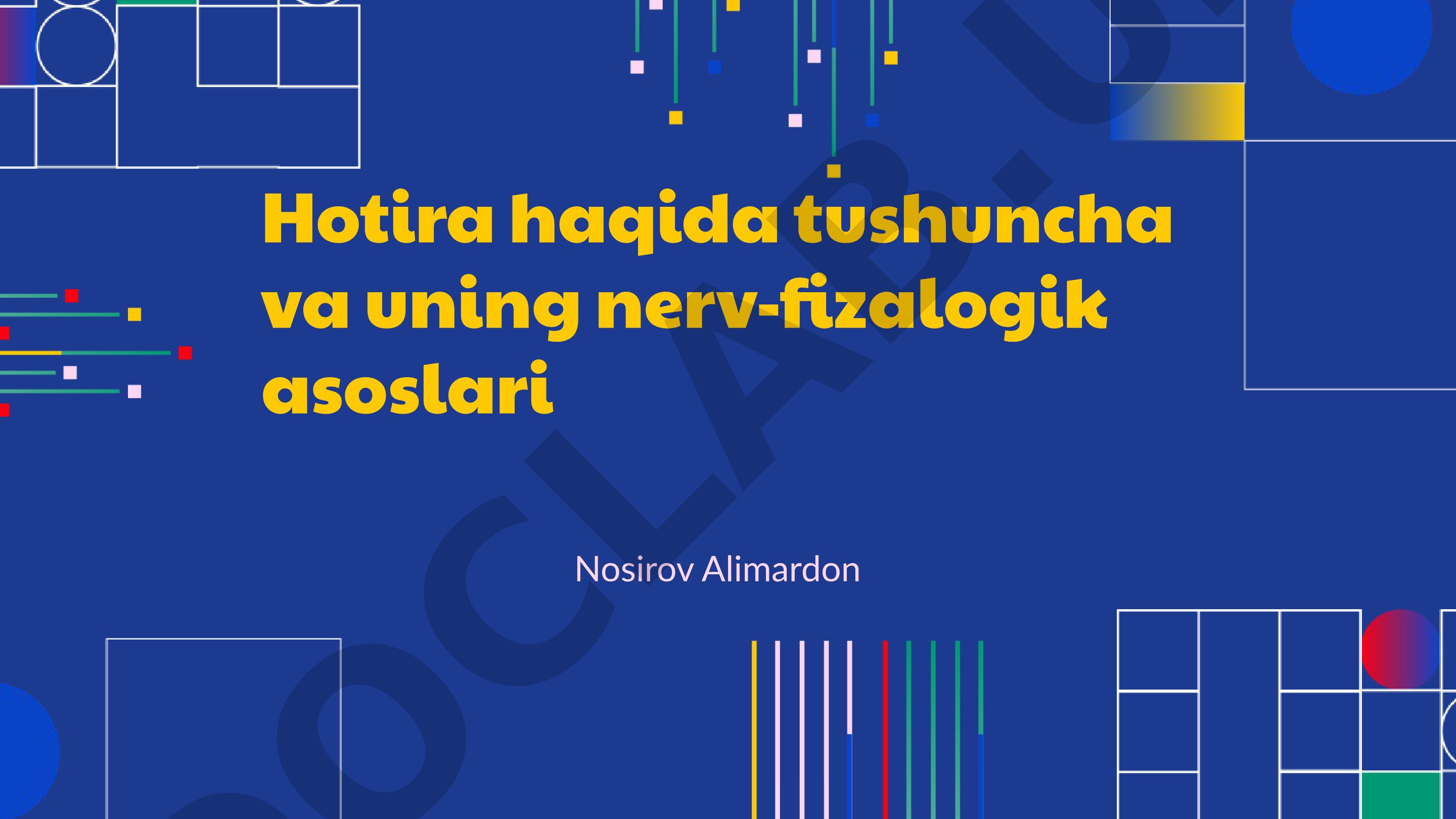 Hotira haqida tushuncha va uning nerv-fizalogik asoslari