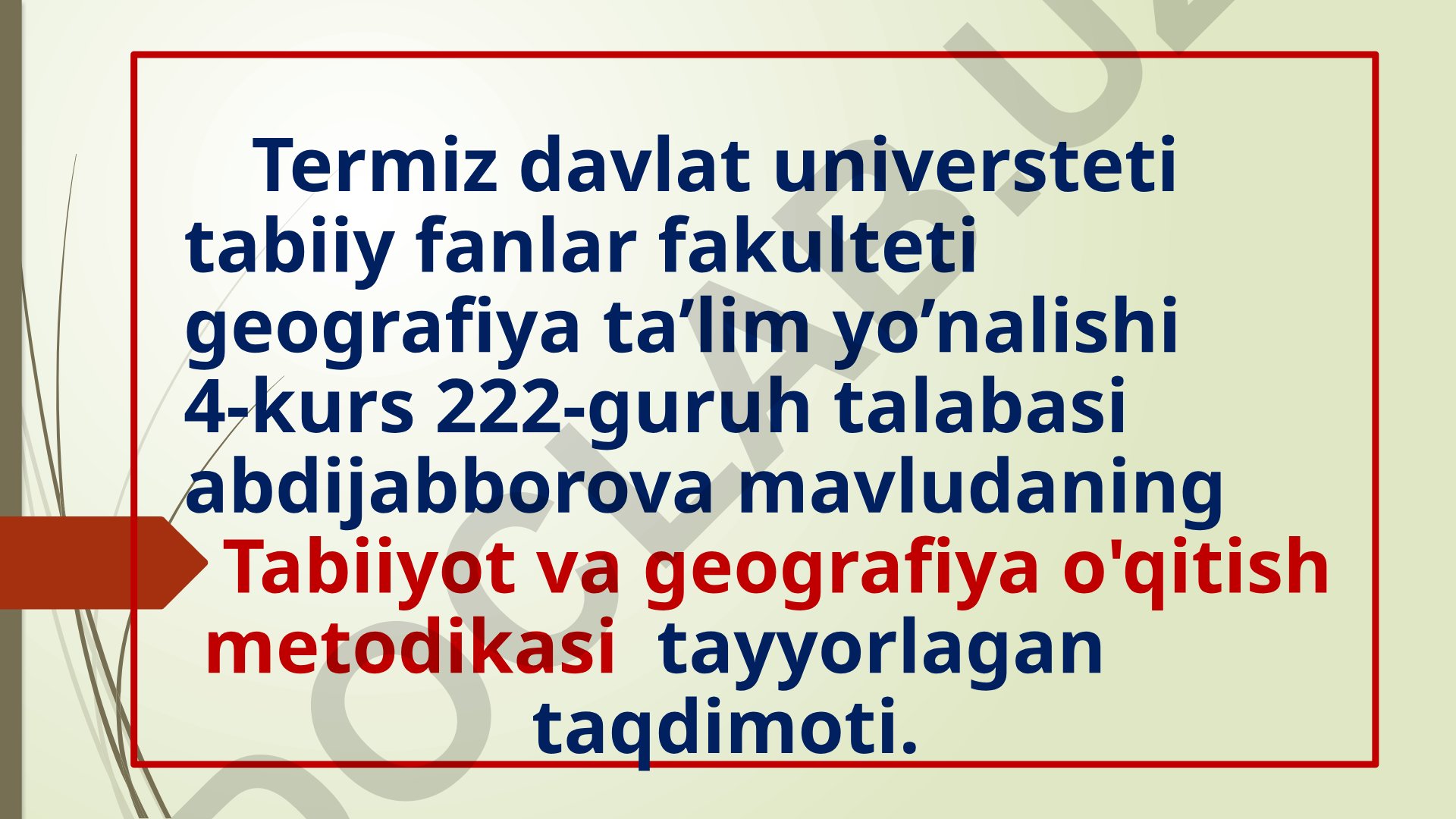 Geografiya o’qitish me’todikasi fanining vazifalari