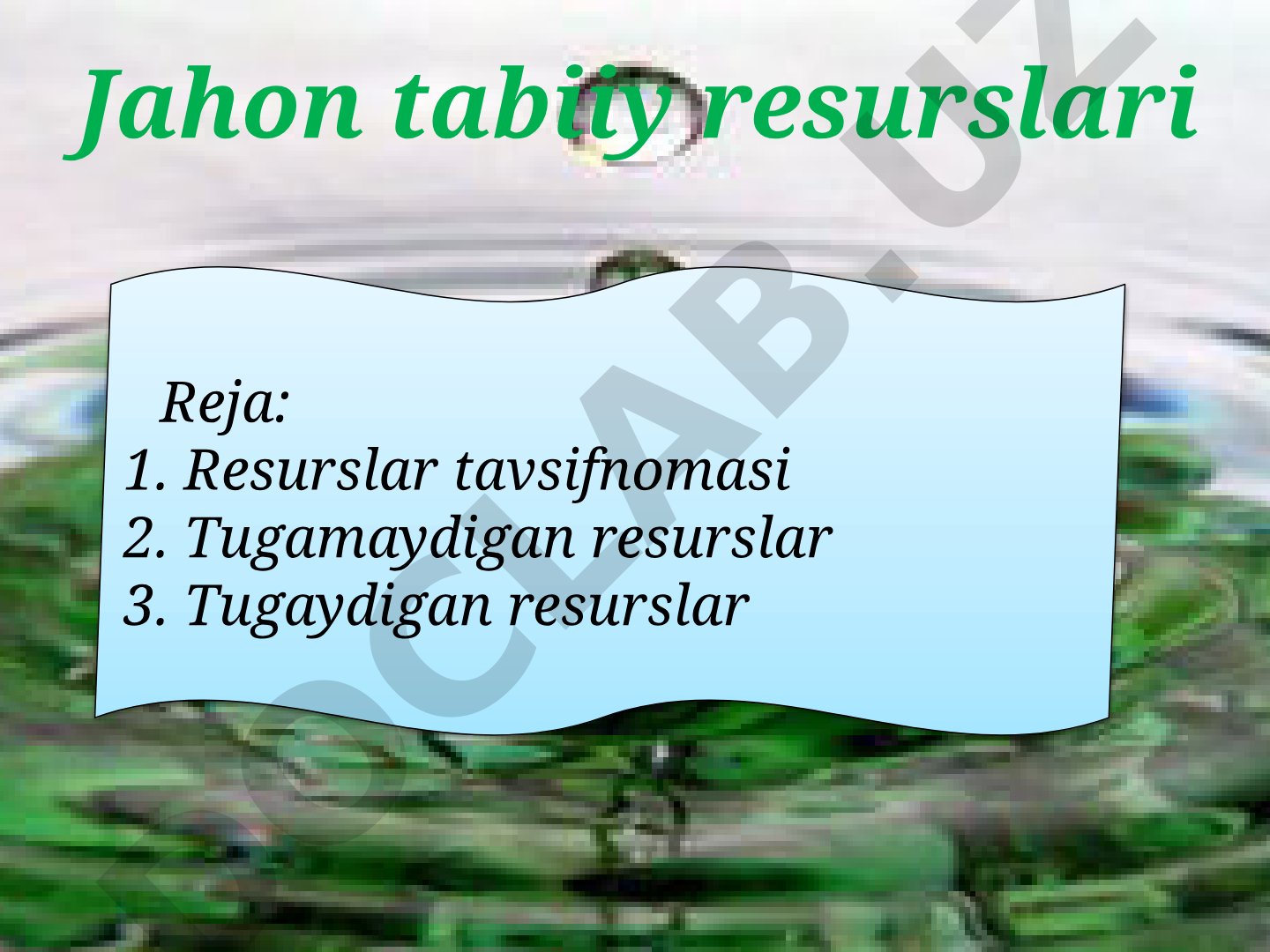 Jahon tabiiy resurslari va ularning tasnifi