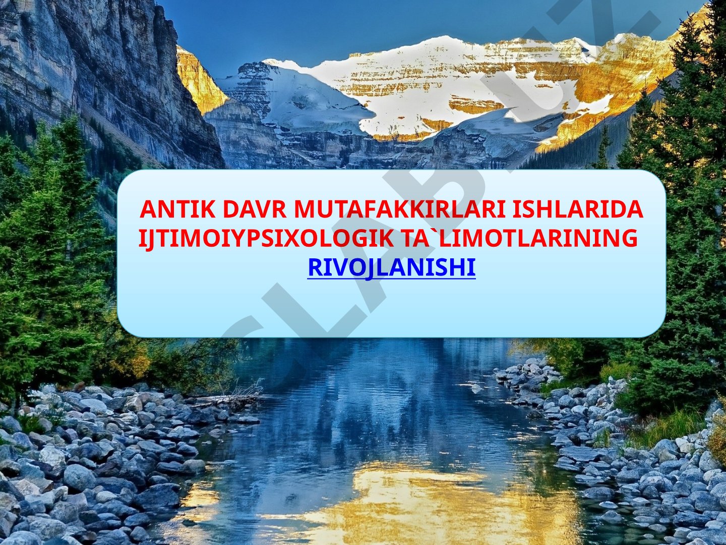 Antik davr mutafakkirlari ishlarida ijtimoiypsixologik ta`limotlarining rivojlanishi