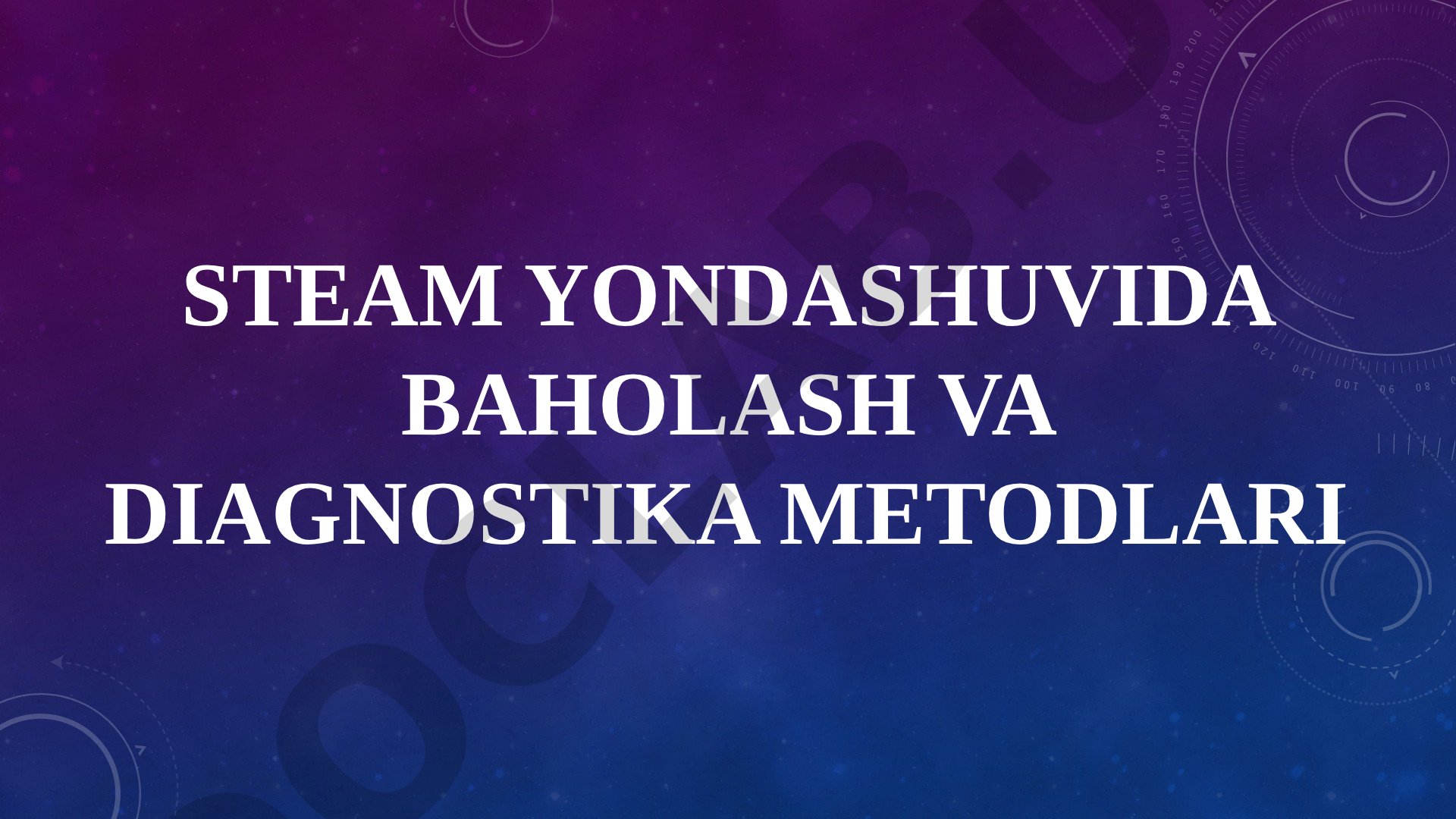 STEAM yondashuvida baholash va diagnostika metodlari